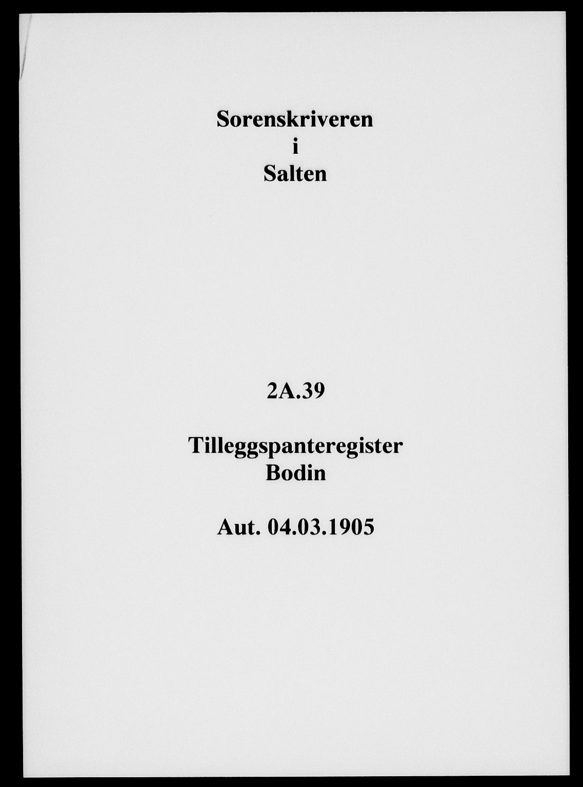 Salten sorenskriveri, SAT/A-4578/1/2/2A/L0039: Panteregister nr. 39