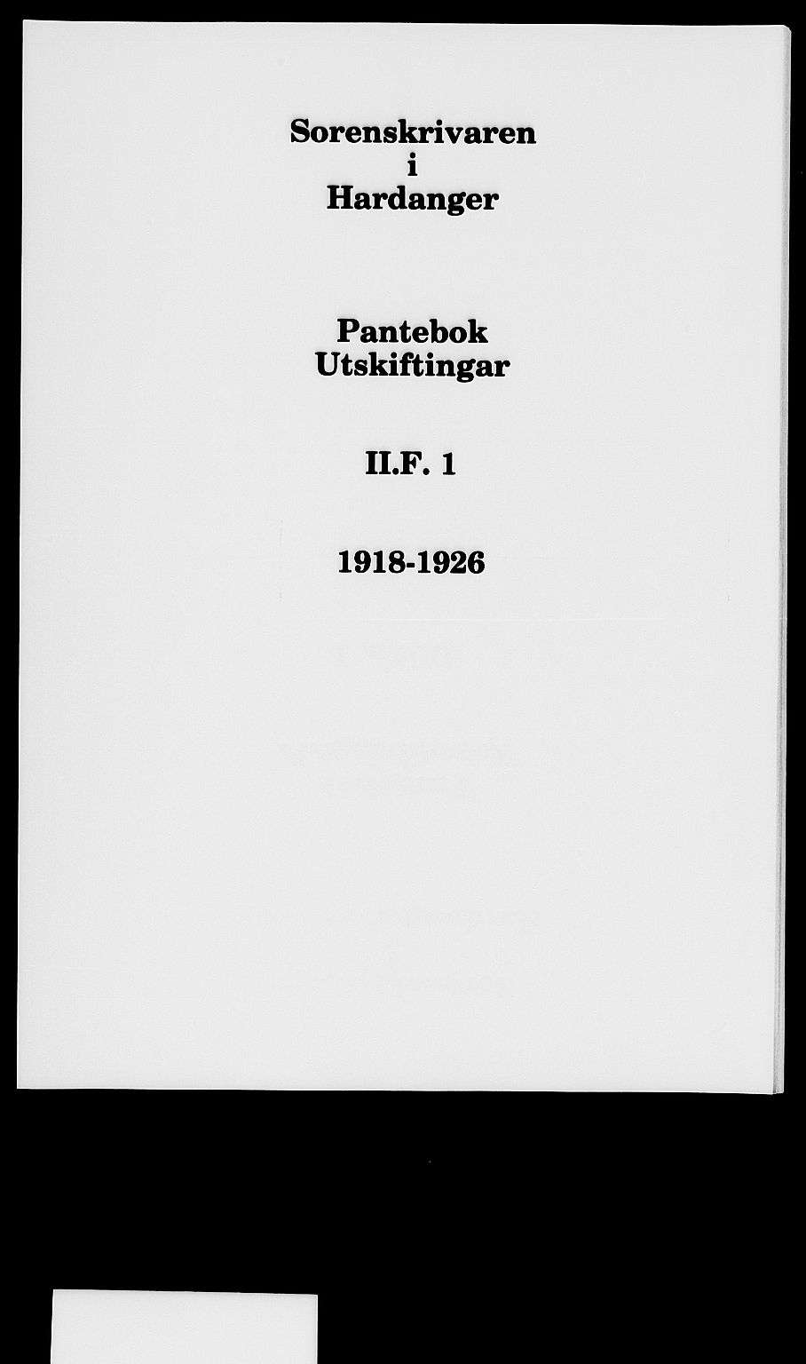 Hardanger sorenskriver, AV/SAB-A-2101/G/Gf/L0001: Pantebok nr. II.F.1, 1918-1926