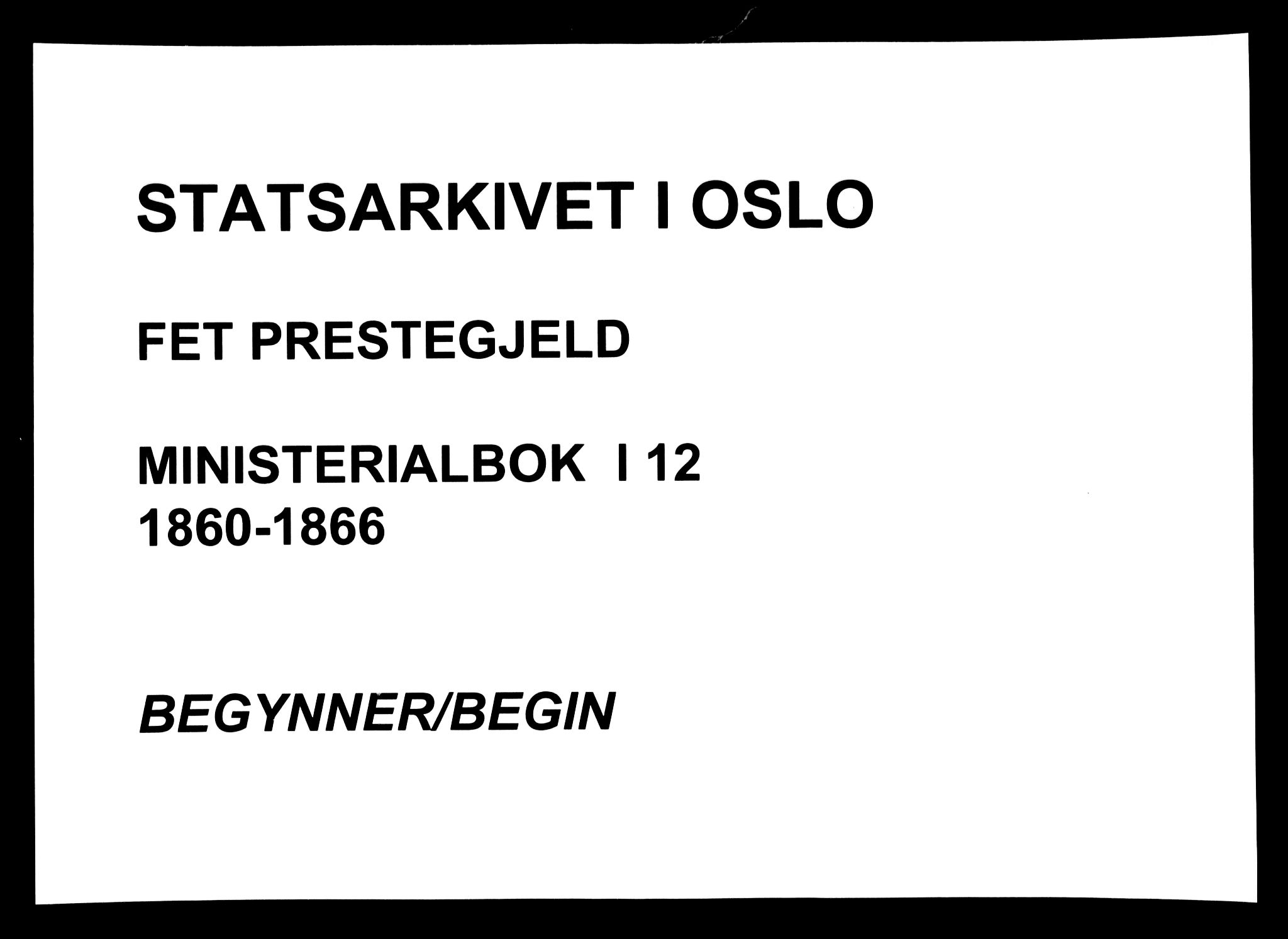 Fet prestekontor Kirkebøker, AV/SAO-A-10370a/F/Fa/L0012: Ministerialbok nr. I 12, 1860-1866