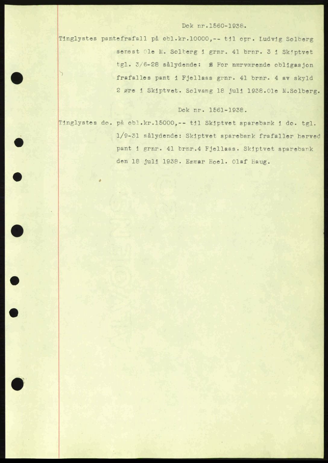 Moss sorenskriveri, SAO/A-10168: Pantebok nr. B6, 1938-1938, Dagboknr: 1560/1938