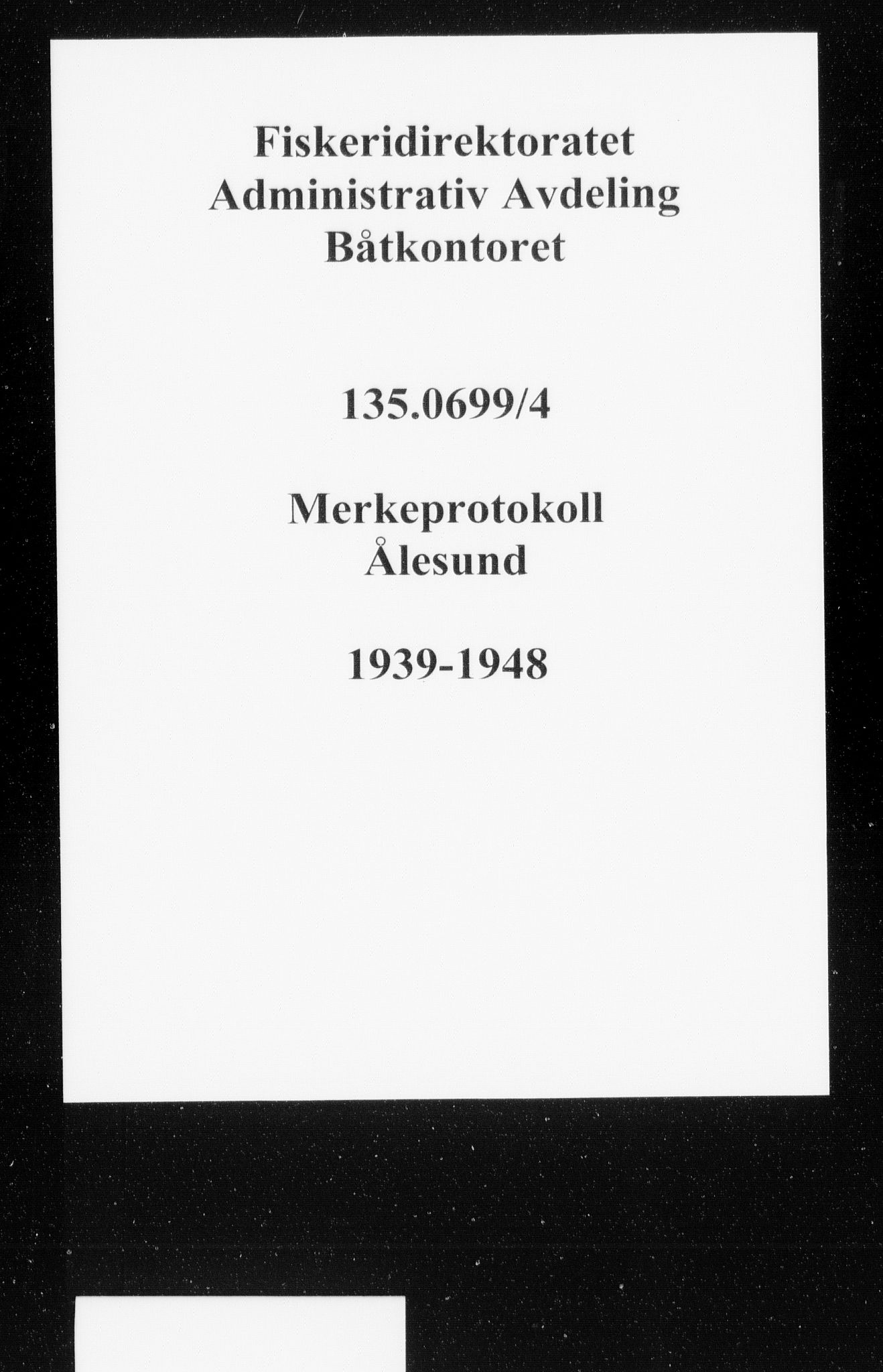 Fiskeridirektoratet - 1 Adm. ledelse - 13 Båtkontoret, SAB/A-2003/I/Ia/Iaf/L0148: 135.0669/4 Merkeprotokoll - Ålesund, 1939-1948
