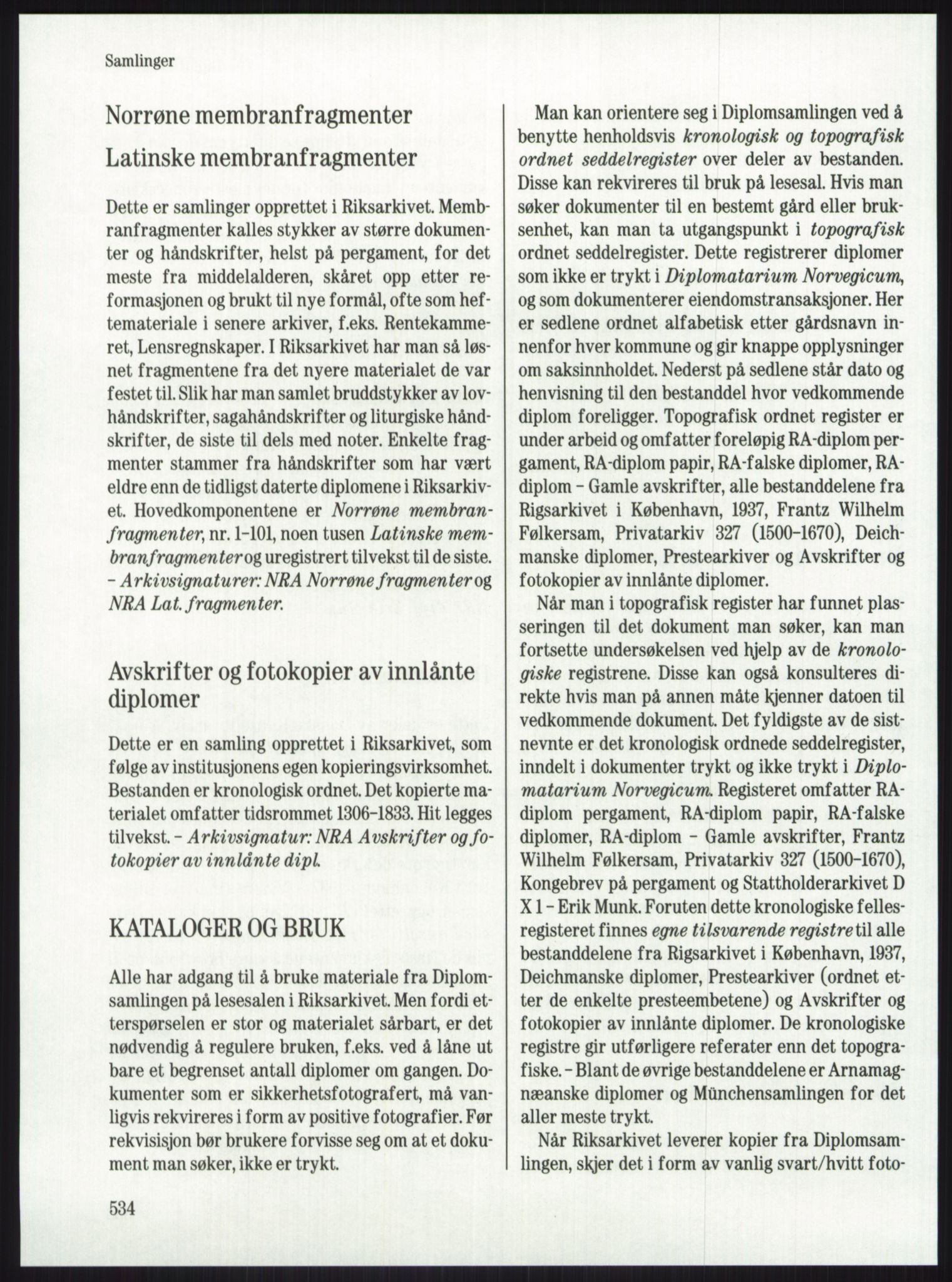 Publikasjoner utgitt av Arkivverket, PUBL/PUBL-001/A/0001: Knut Johannessen, Ole Kolsrud og Dag Mangset (red.): Håndbok for Riksarkivet (1992), 1992, s. 534