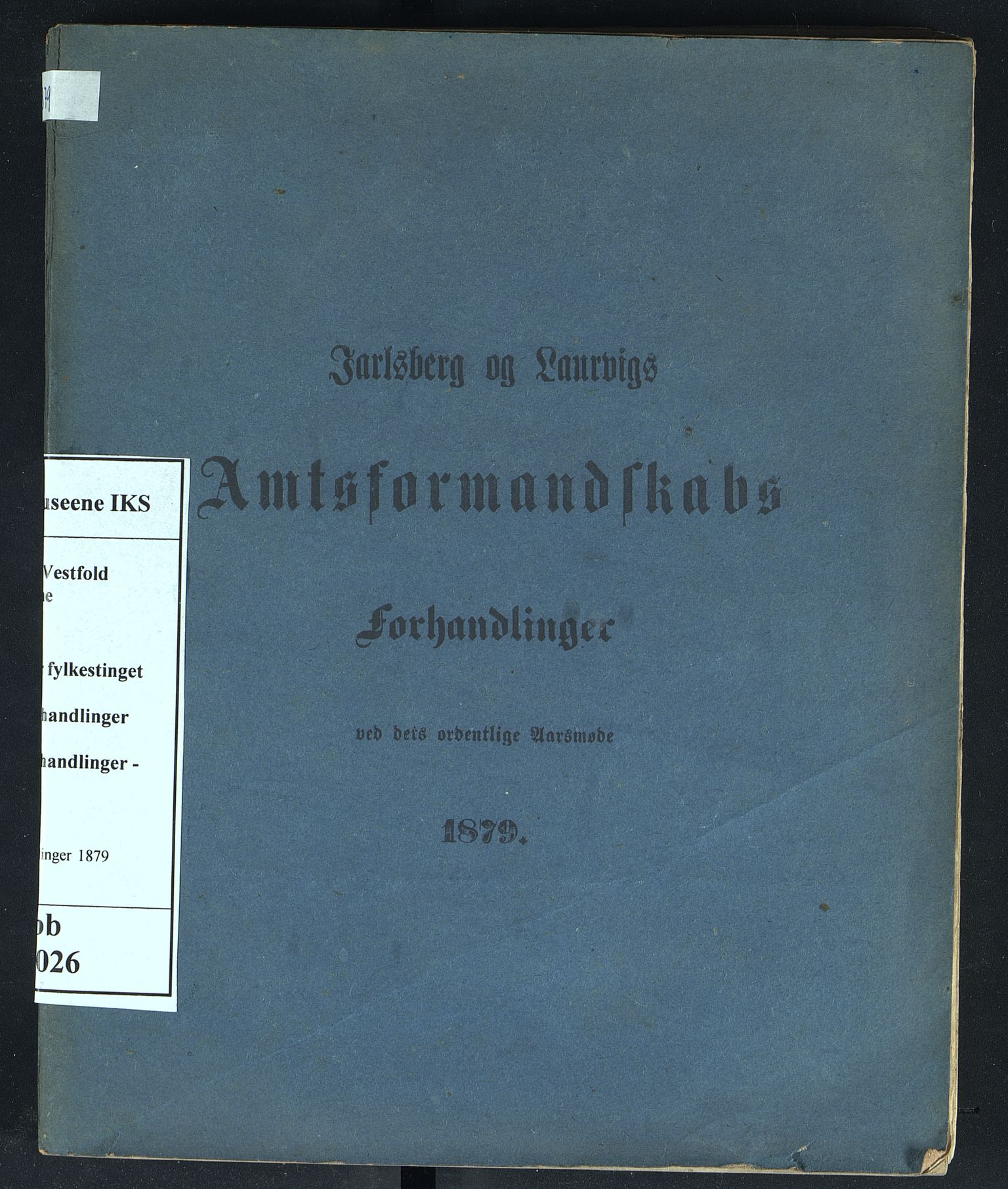 Vestfold fylkeskommune. Fylkestinget, VEMU/A-1315/A/Ab/Abb/L0026: Fylkestingsforhandlinger, 1879