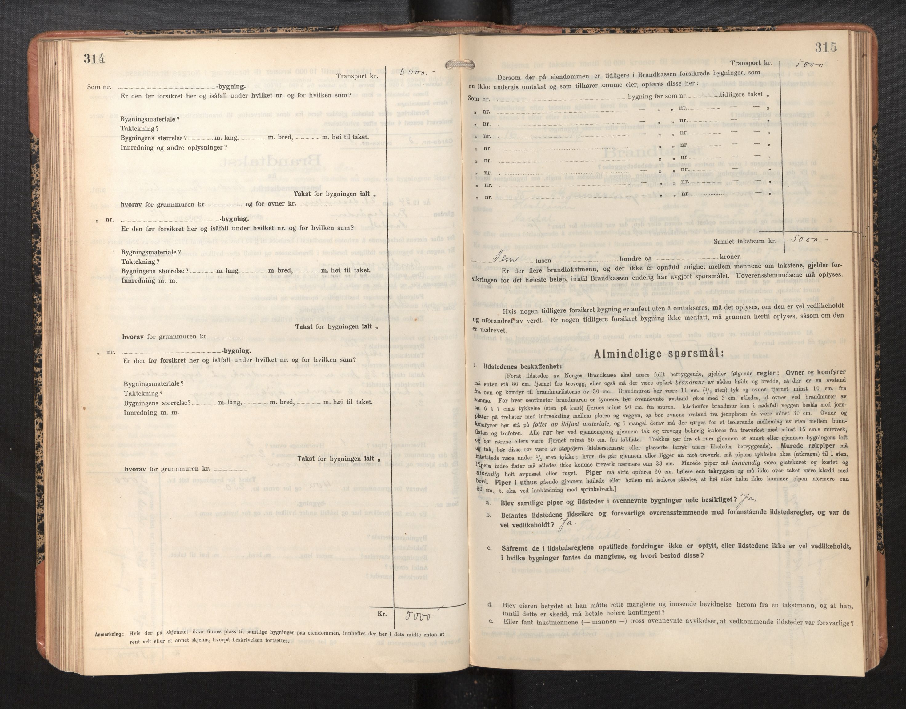 Lensmannen i Årdal, SAB/A-30501/0012/L0010: Branntakstprotokoll, skjematakst, 1926-1939, s. 314-315