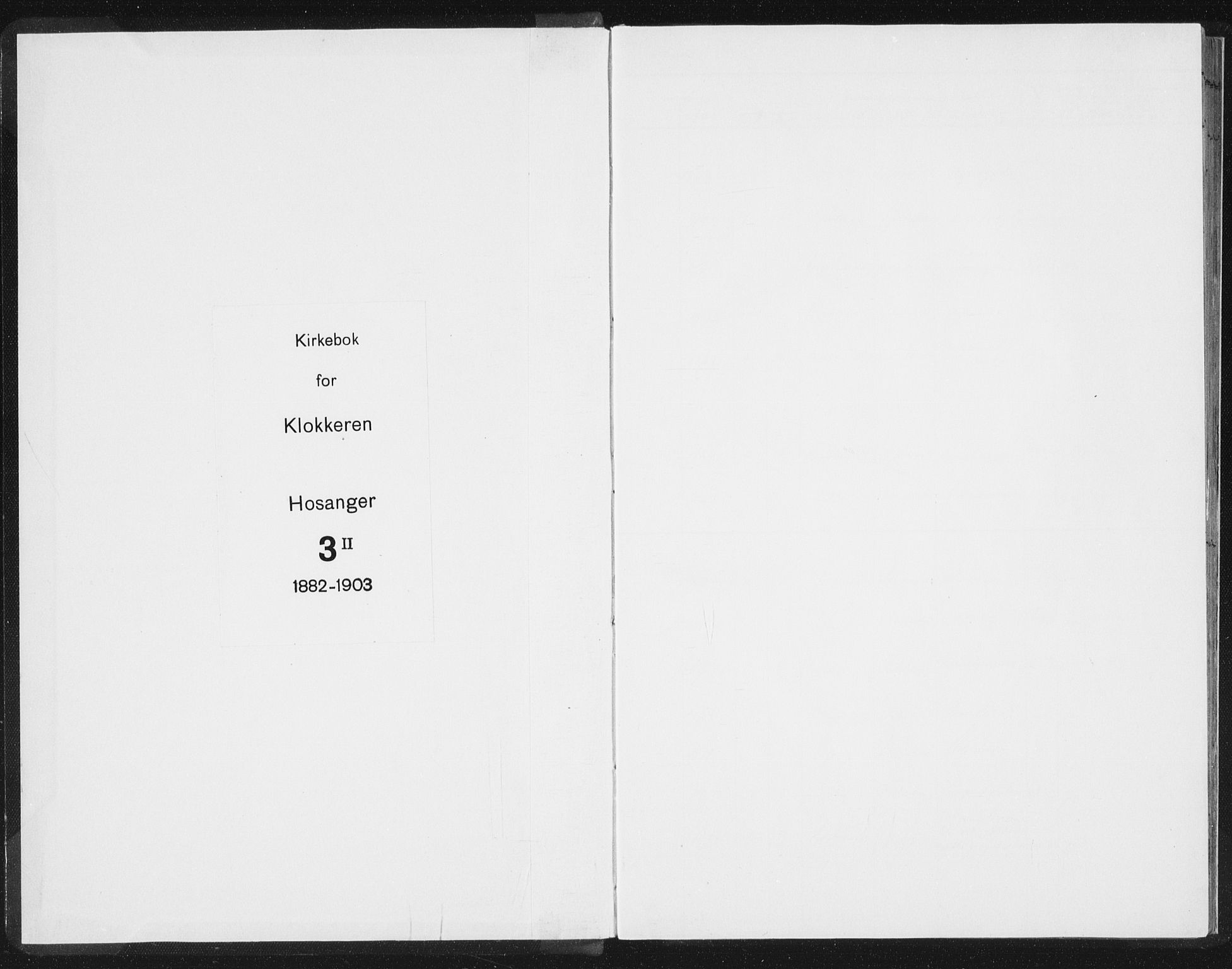 Hosanger sokneprestembete, AV/SAB-A-75801/H/Hab: Klokkerbok nr. A 3 II, 1882-1903
