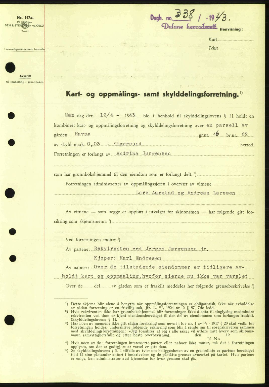 Dalane sorenskriveri, SAST/A-100309/02/G/Gb/L0046: Pantebok nr. A7, 1942-1943, Dagboknr: 338/1943