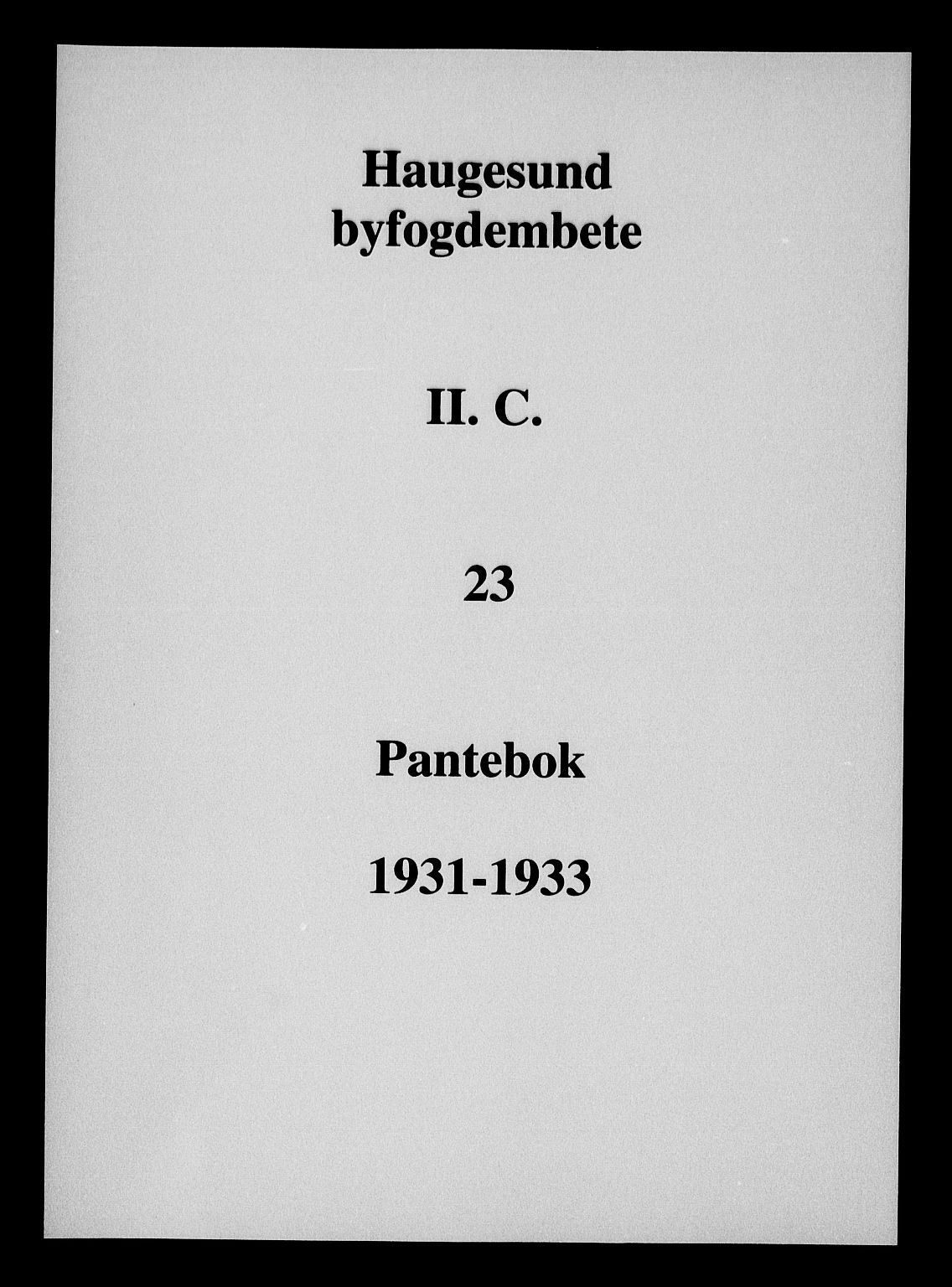 Haugesund tingrett, SAST/A-101415/01/II/IIC/L0023: Pantebok nr. 23, 1931-1933