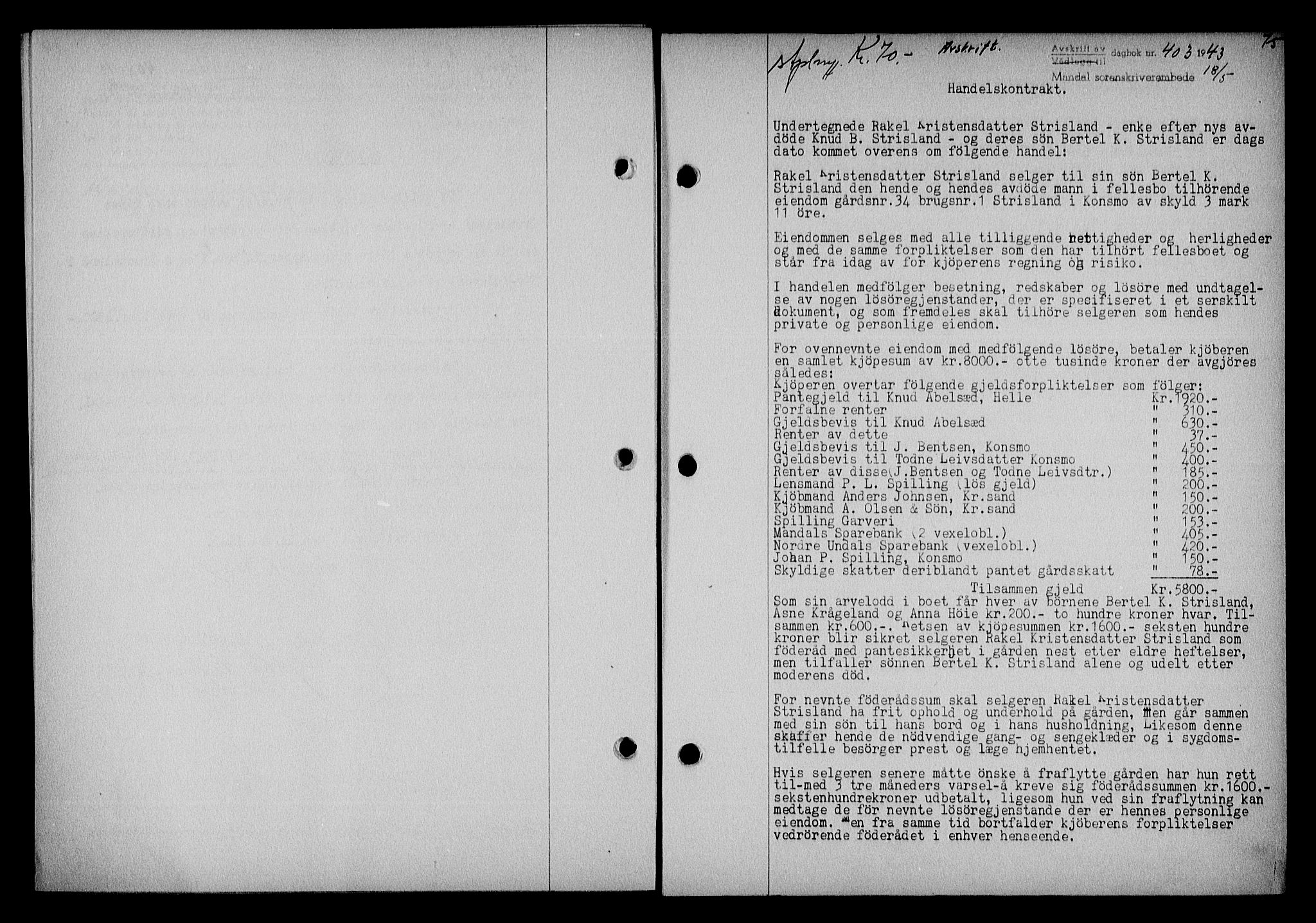 Mandal sorenskriveri, SAK/1221-0005/001/G/Gb/Gba/L0075: Pantebok nr. A-12, 1943-1944, Dagboknr: 403/1943