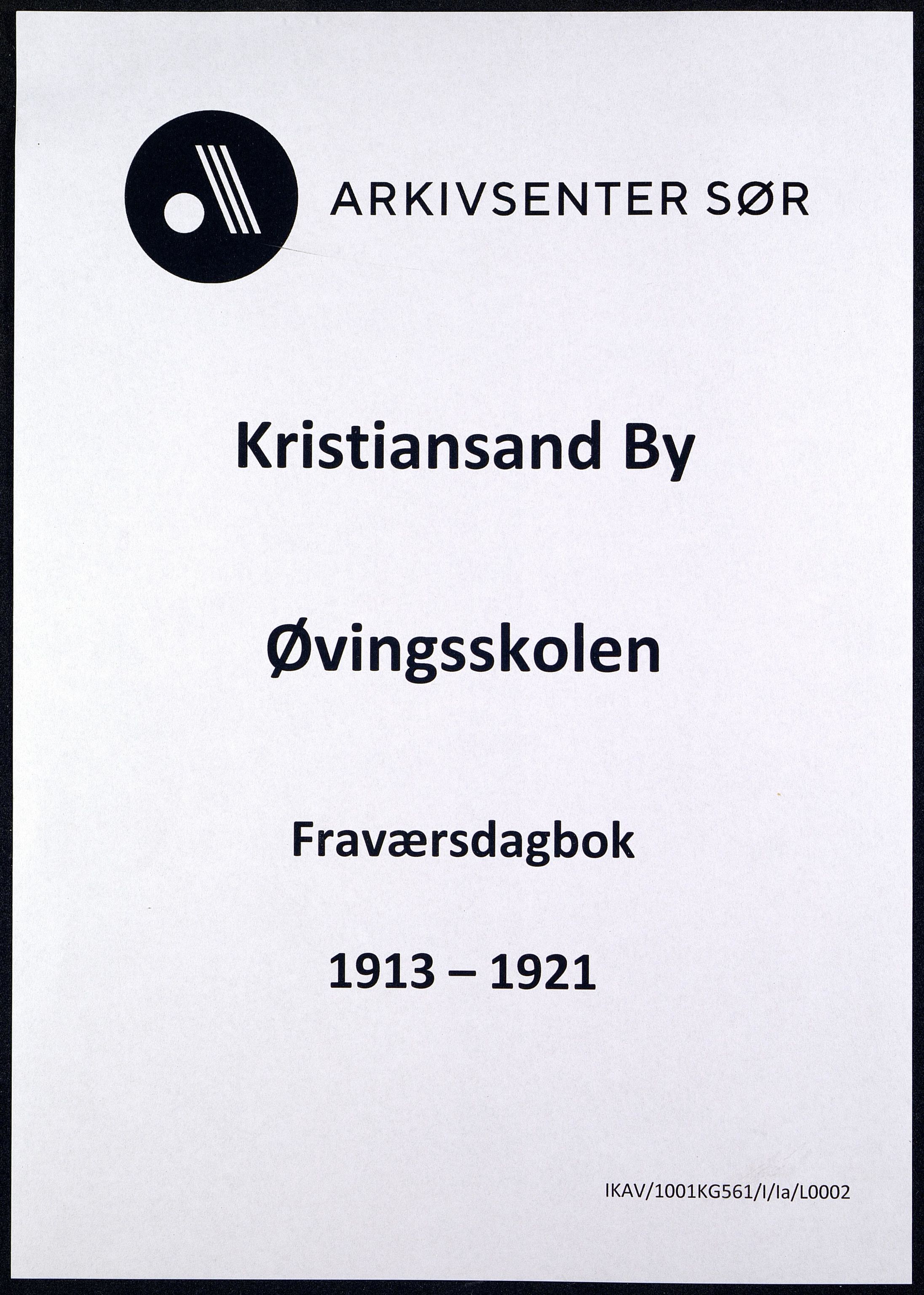 Kristiansand By - Øvingsskolen, IKAV/1001KG561/I/Ia/L0002: Fraværsdagbok, 1913-1921