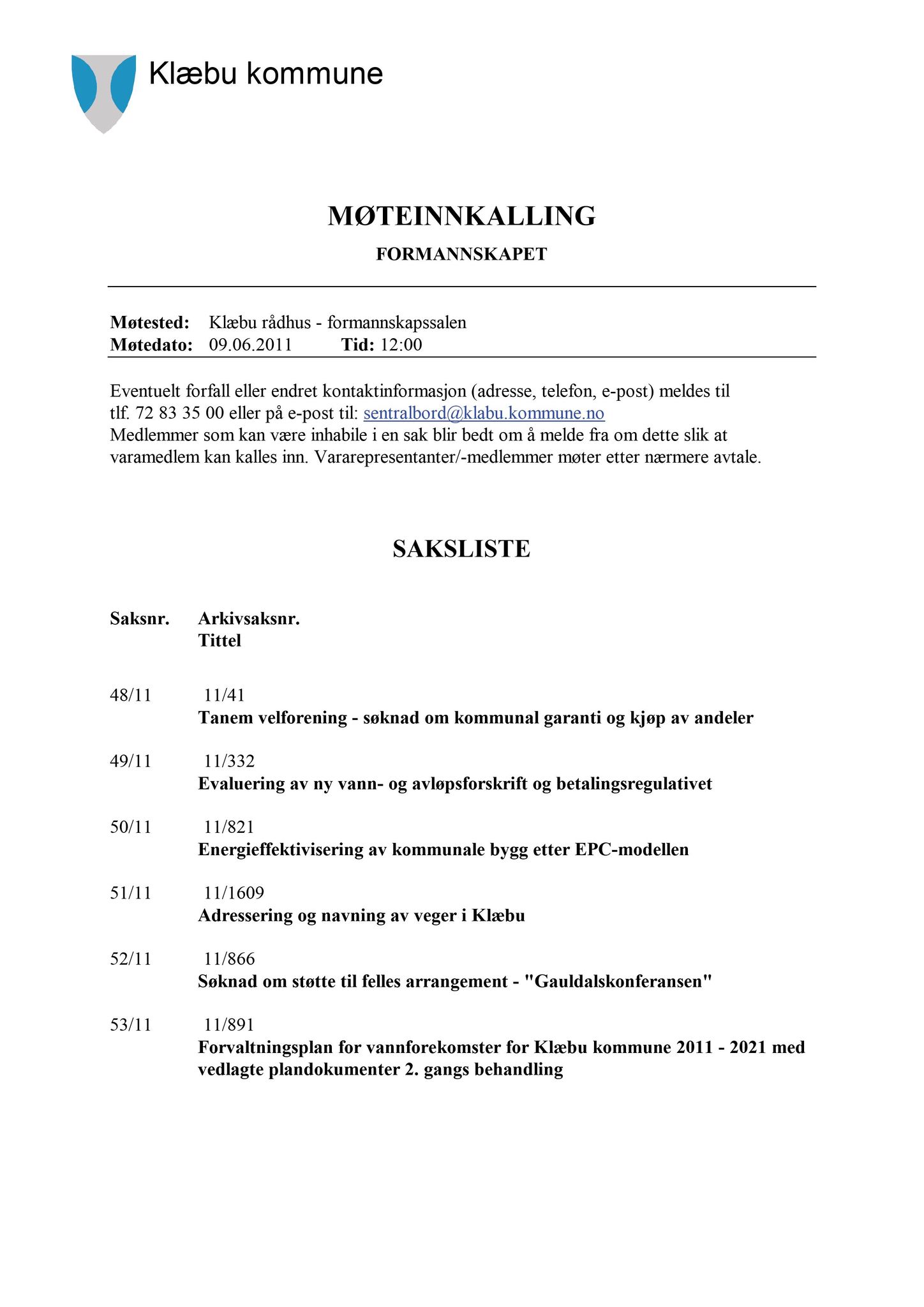 Klæbu Kommune, TRKO/KK/02-FS/L004: Formannsskapet - Møtedokumenter, 2011, s. 1250