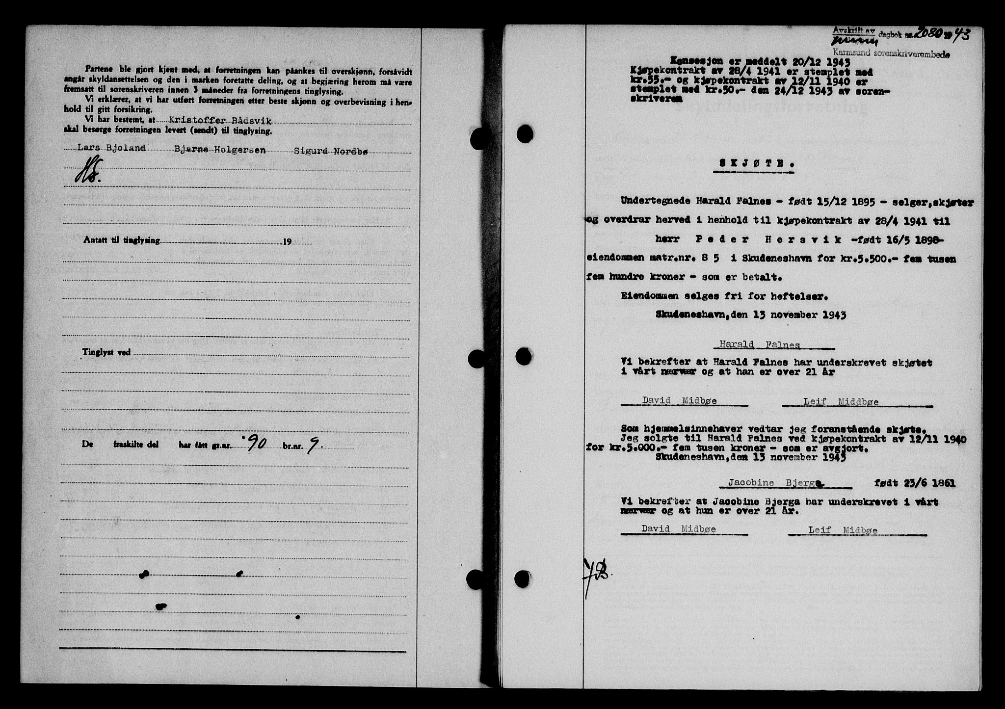 Karmsund sorenskriveri, SAST/A-100311/01/II/IIB/L0081: Pantebok nr. 62A, 1943-1944, Dagboknr: 2080/1943