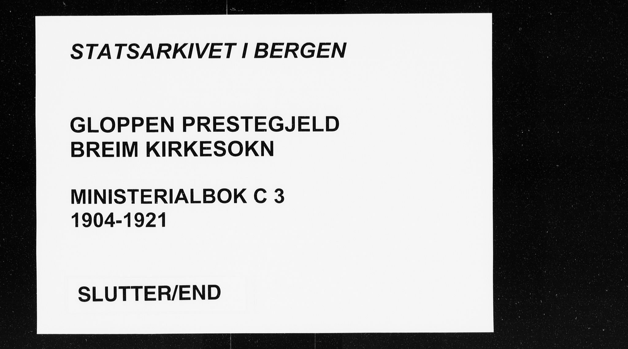 Gloppen sokneprestembete, AV/SAB-A-80101/H/Haa/Haac/L0003: Ministerialbok nr. C 3, 1904-1921