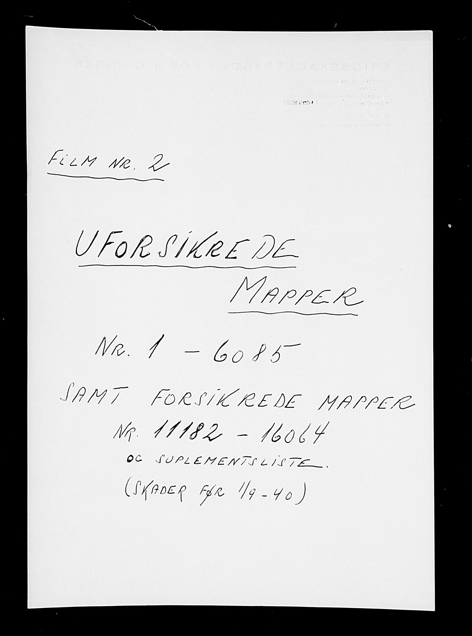 Krigsskadetrygdene for bygninger og løsøre, AV/RA-S-1548/V/L0002: --, 1940-1945