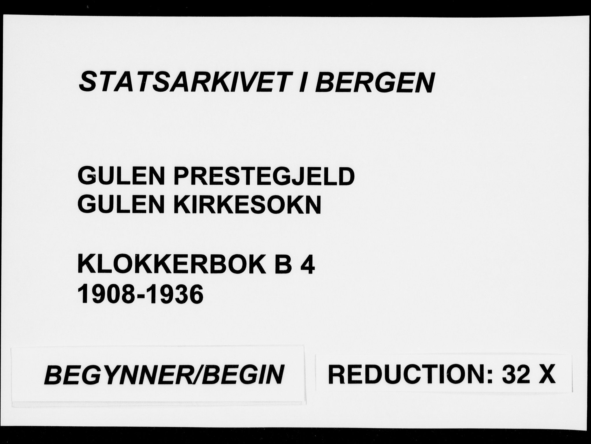 Gulen sokneprestembete, SAB/A-80201/H/Hab/Habb/L0004: Klokkerbok nr. B 4, 1908-1936