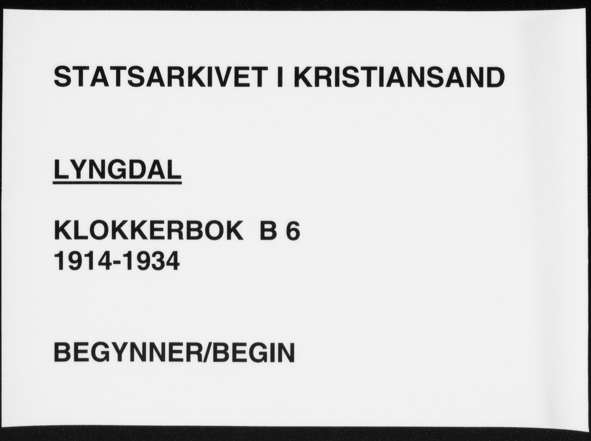 Lyngdal sokneprestkontor, SAK/1111-0029/F/Fb/Fbc/L0006: Klokkerbok nr. B 6, 1914-1934