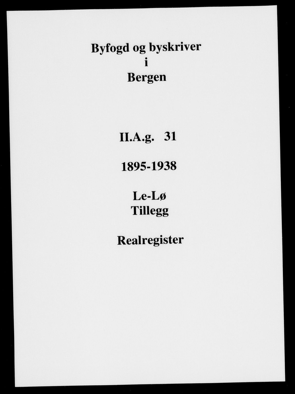 Byfogd og Byskriver i Bergen, SAB/A-3401/03/03AdD/L0031: Panteregister nr. A.d.D.31, 1894-1936