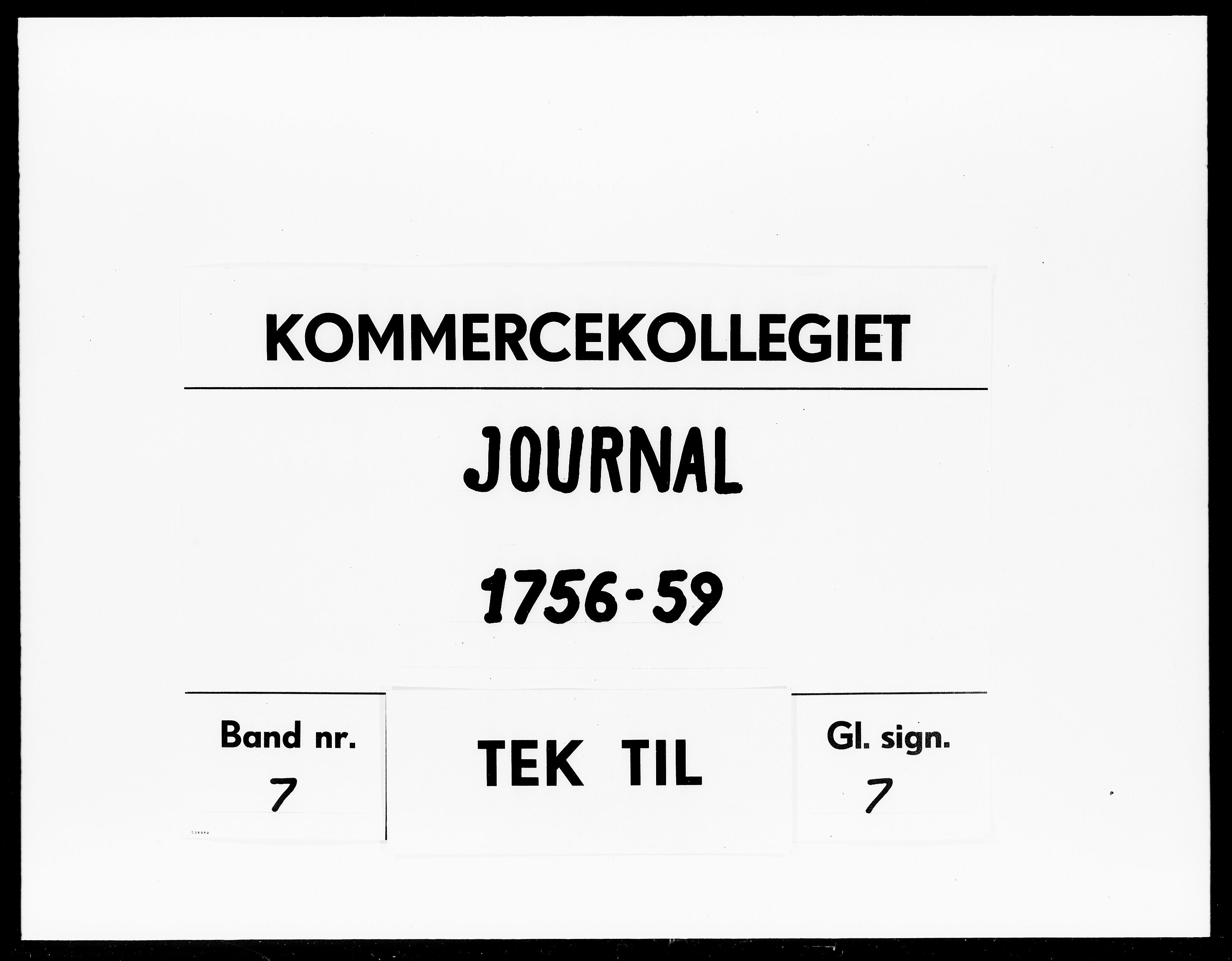 Kommercekollegiet, Dansk-Norske Sekretariat, DRA/A-0001/11/55: Journal nr. 7, 1756-1759