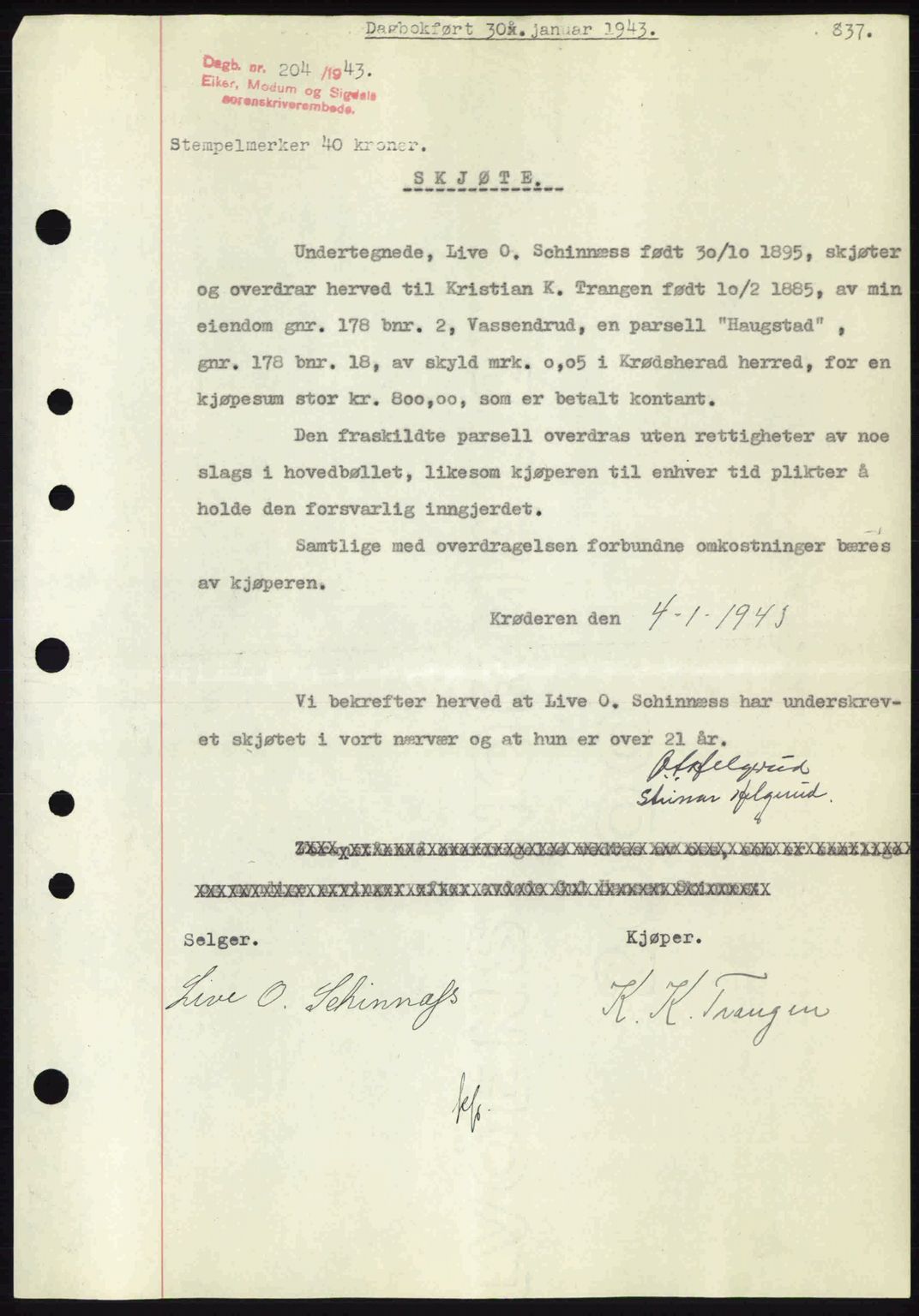 Eiker, Modum og Sigdal sorenskriveri, SAKO/A-123/G/Ga/Gab/L0047: Pantebok nr. A17, 1942-1943, Dagboknr: 204/1943