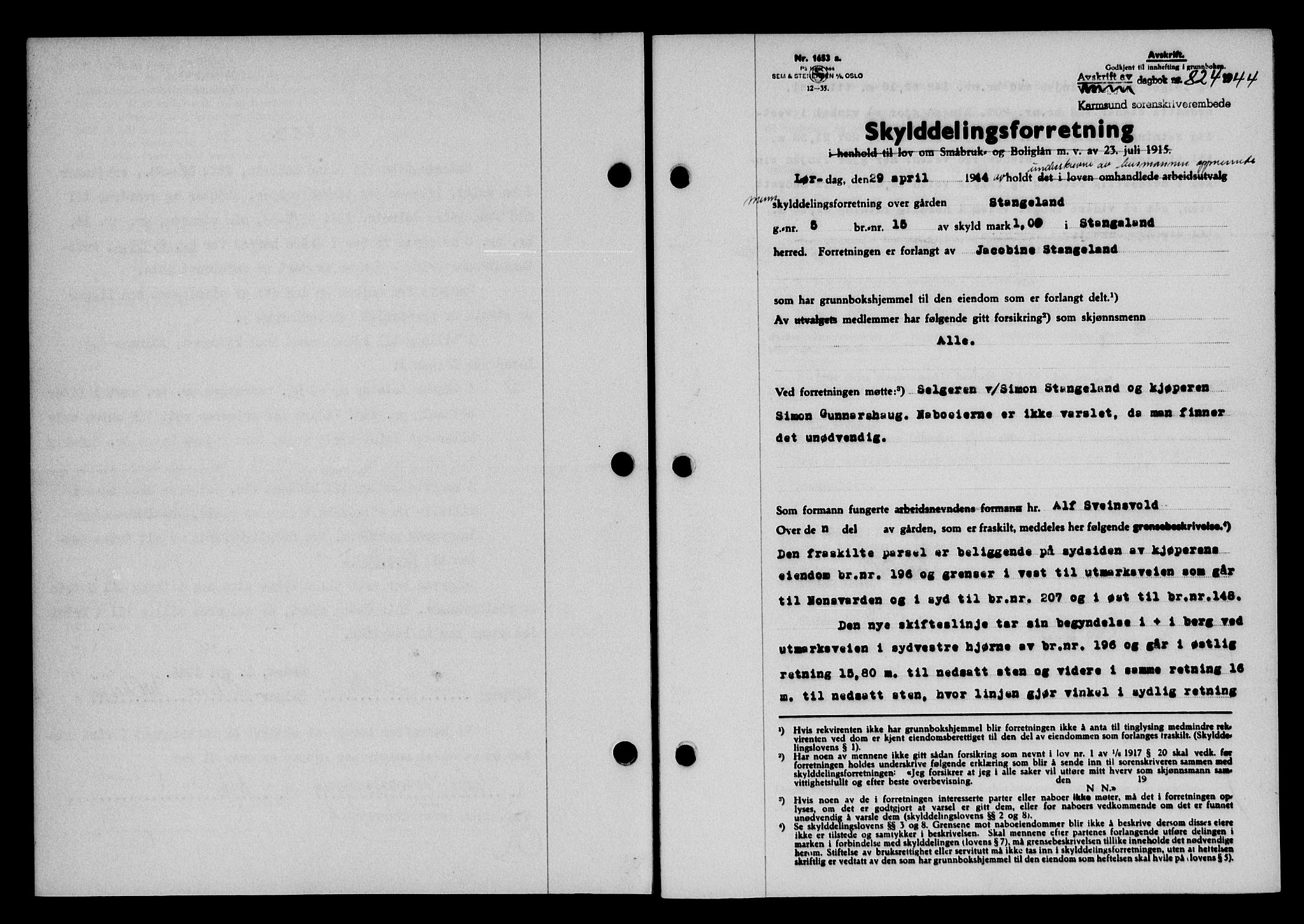 Karmsund sorenskriveri, SAST/A-100311/01/II/IIB/L0081: Pantebok nr. 62A, 1943-1944, Dagboknr: 824/1944
