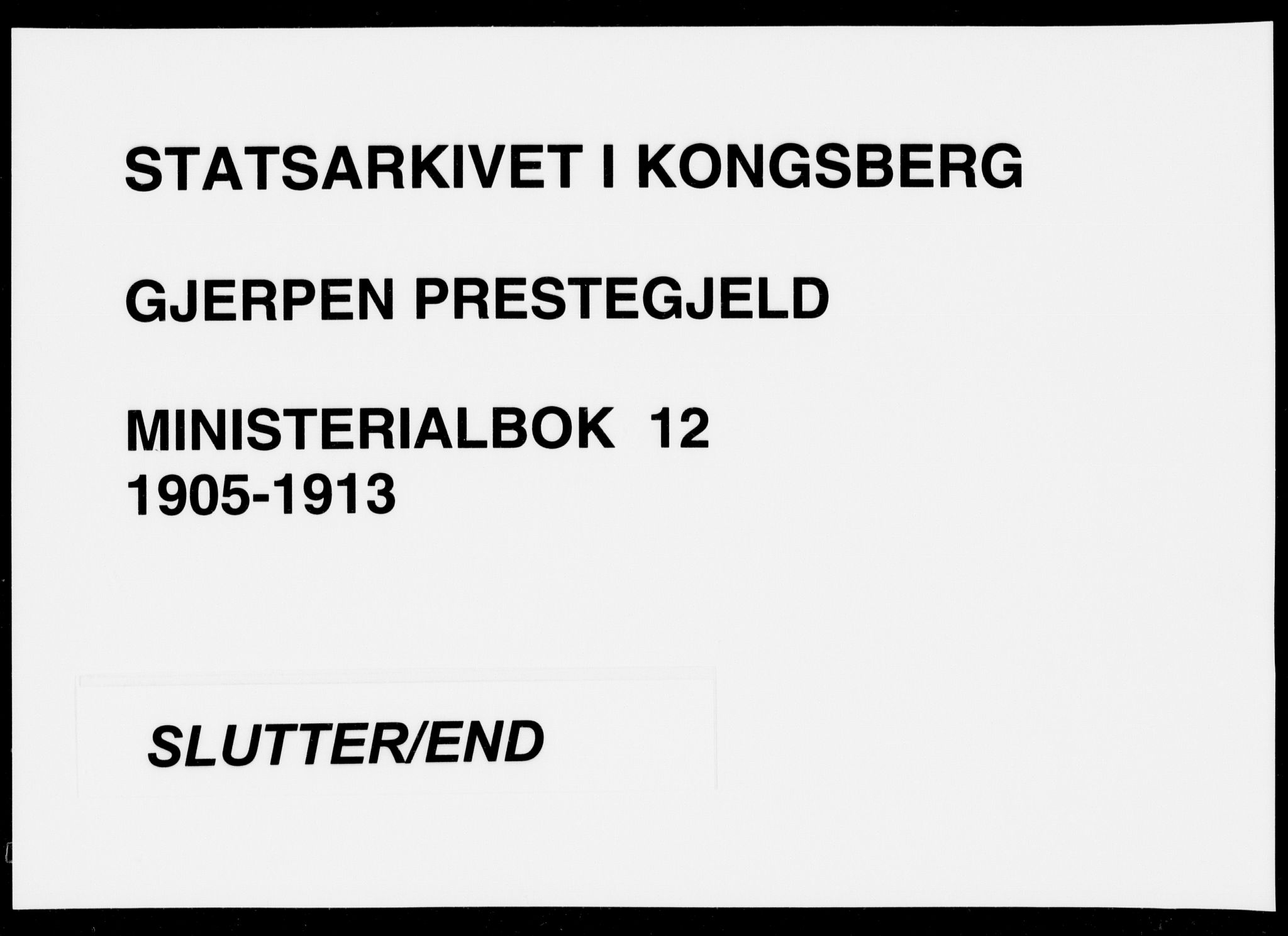 Gjerpen kirkebøker, AV/SAKO-A-265/F/Fa/L0012: Ministerialbok nr. I 12, 1905-1913