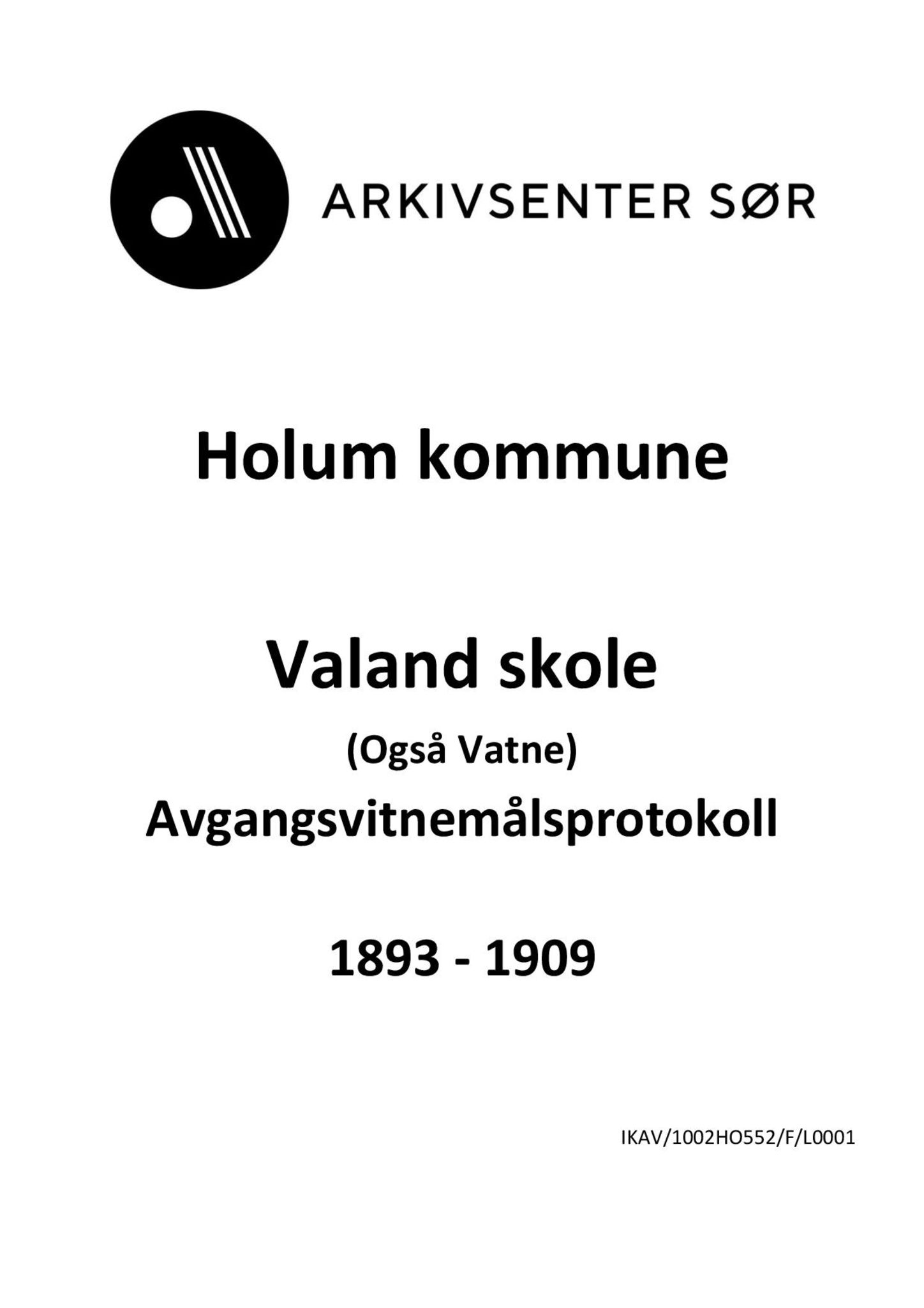 Holum kommune - Valand Skole, ARKSOR/1002HO552/F/L0001: Avgangsvitnemålsprotokoll, 1893-1909