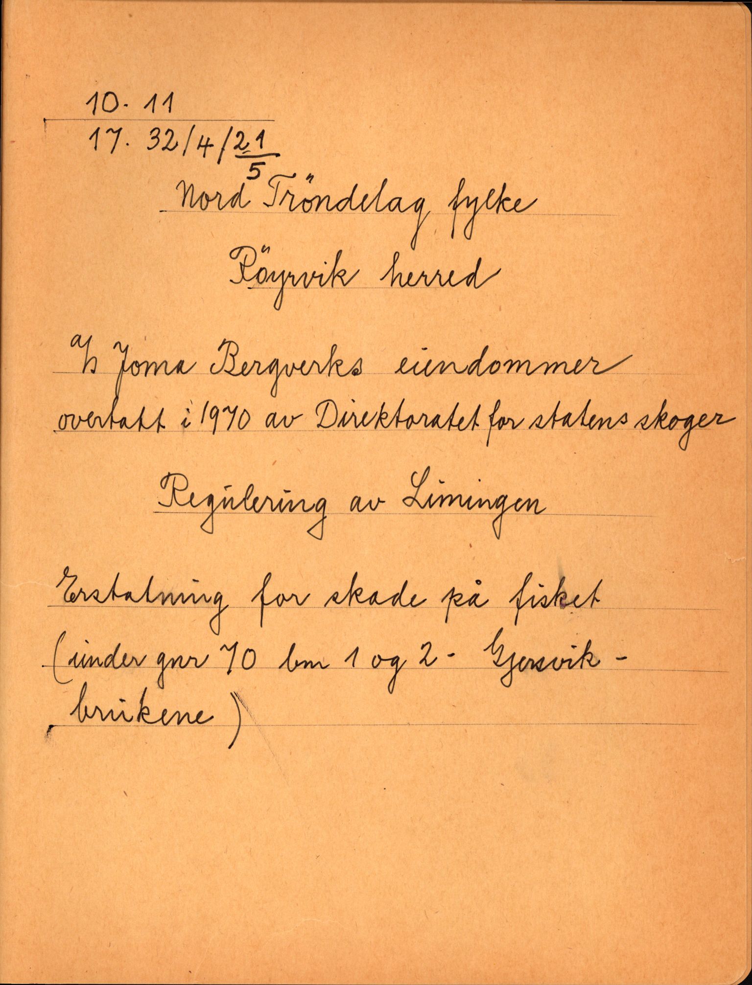 Direktoratet for statens skoger, AV/RA-S-1600/2/E/Ea/L0593/0001: Nord-Trøndelag fylke / Mappenr. 1119, del 2. Røyrvik herred (før: Grong herred). Reguleringen av Limingen. Terskel ved Gjersvikbukten. Erstatning for skade for fisket, 1962-1987