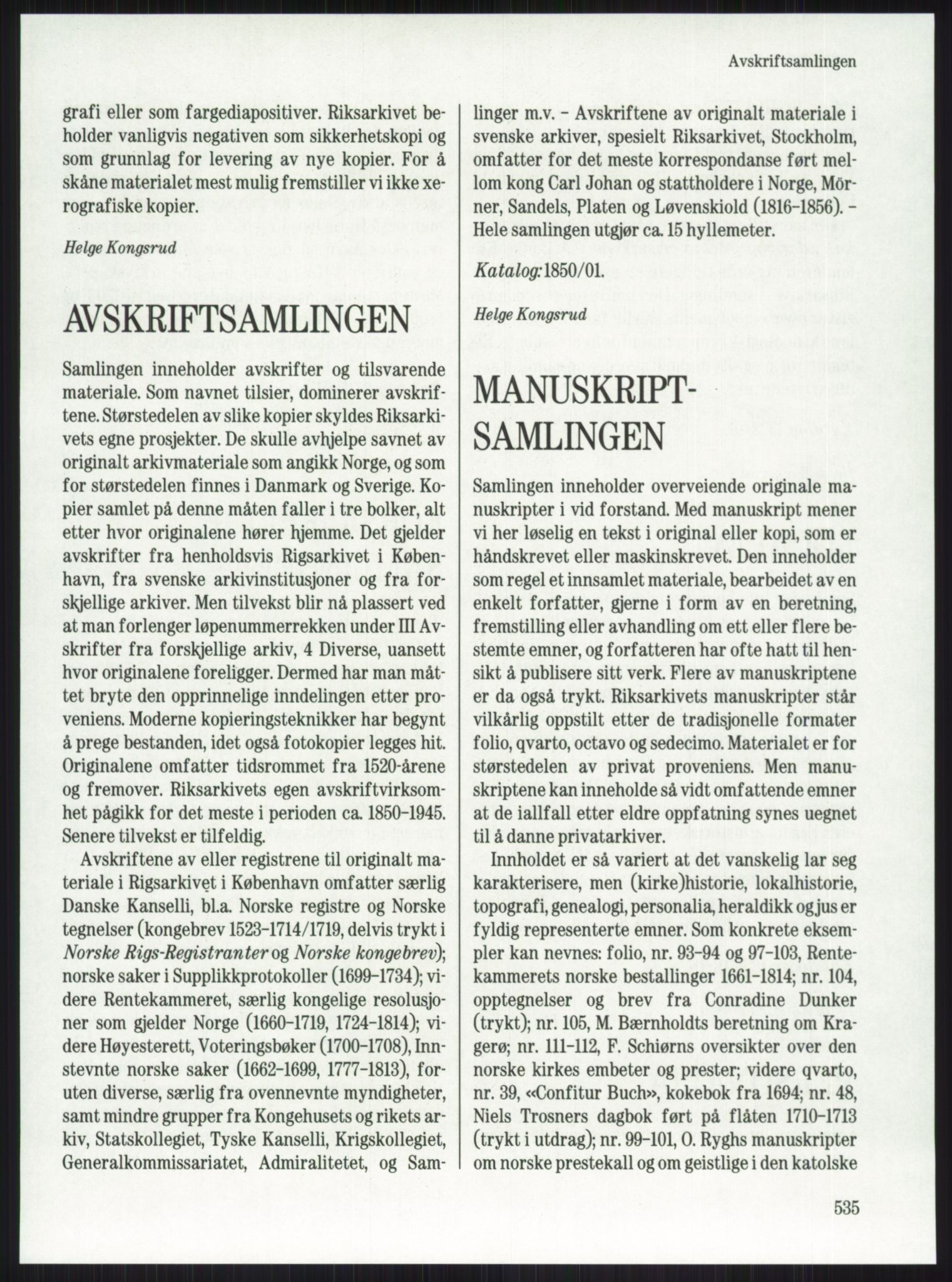 Publikasjoner utgitt av Arkivverket, PUBL/PUBL-001/A/0001: Knut Johannessen, Ole Kolsrud og Dag Mangset (red.): Håndbok for Riksarkivet (1992), 1992, s. 535