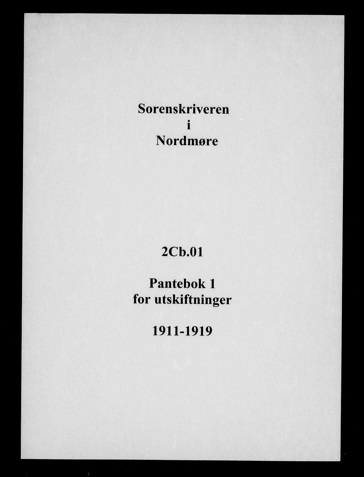 Nordmøre sorenskriveri, SAT/A-4132/1/2/2Cb/L0001: Pantebok nr. 1, 1911-1919