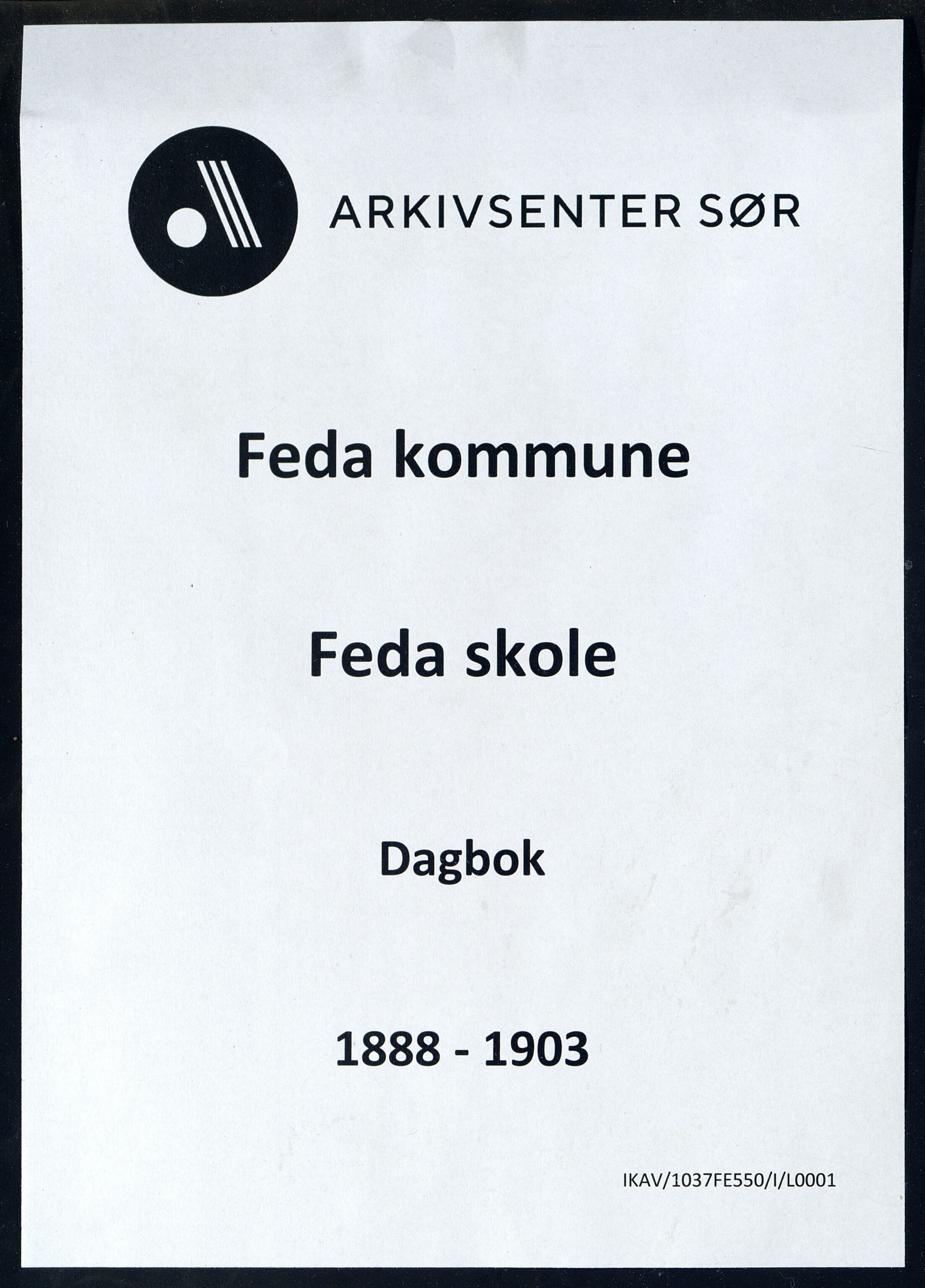 Feda kommune - Feda Skole, ARKSOR/1037FE550/I/L0001: Dagbok, 1888-1903