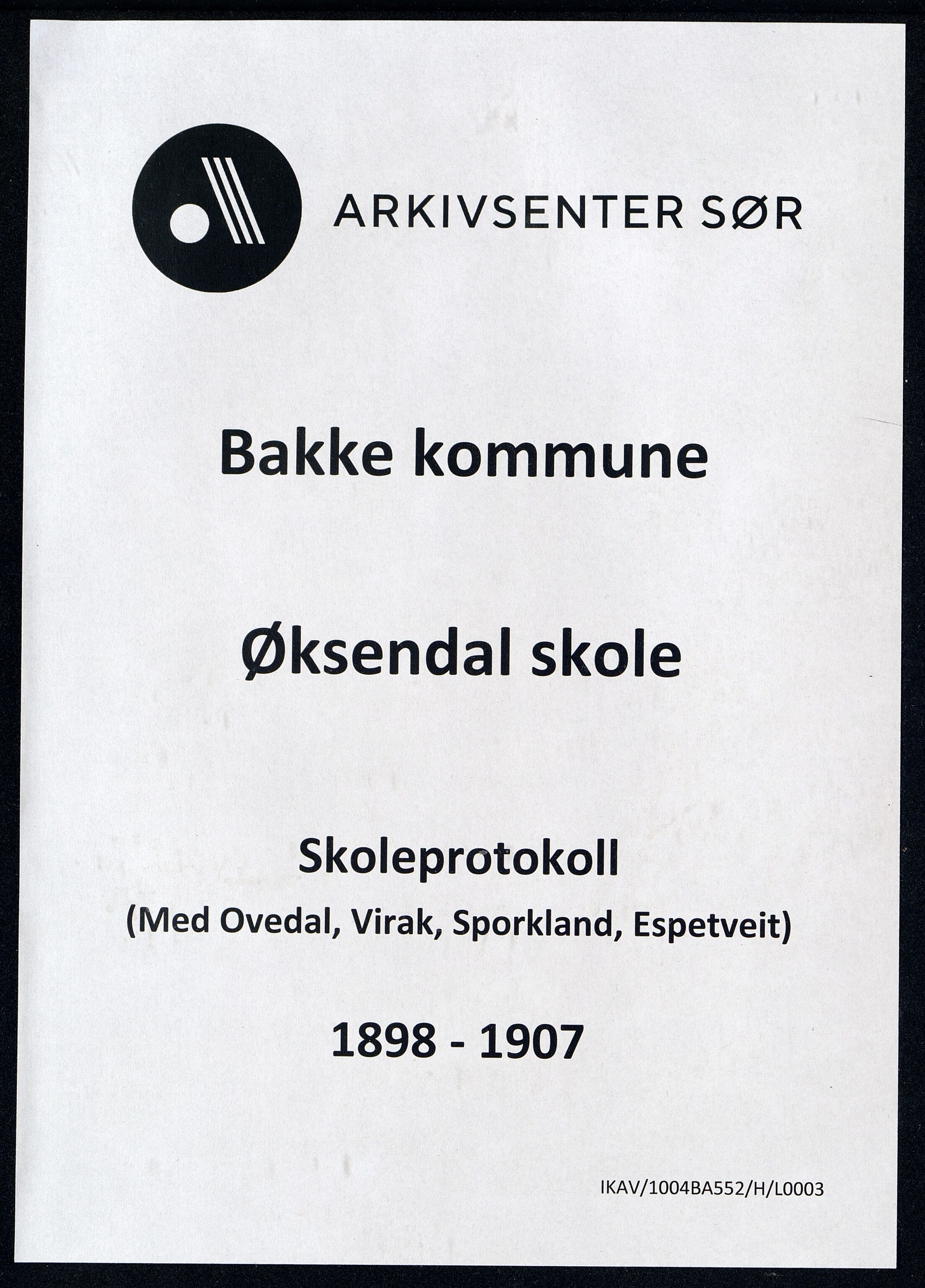 Bakke kommune - Øksendal Skole, ARKSOR/1004BA552/H/L0003: Skoleprotokoll, 1898-1907