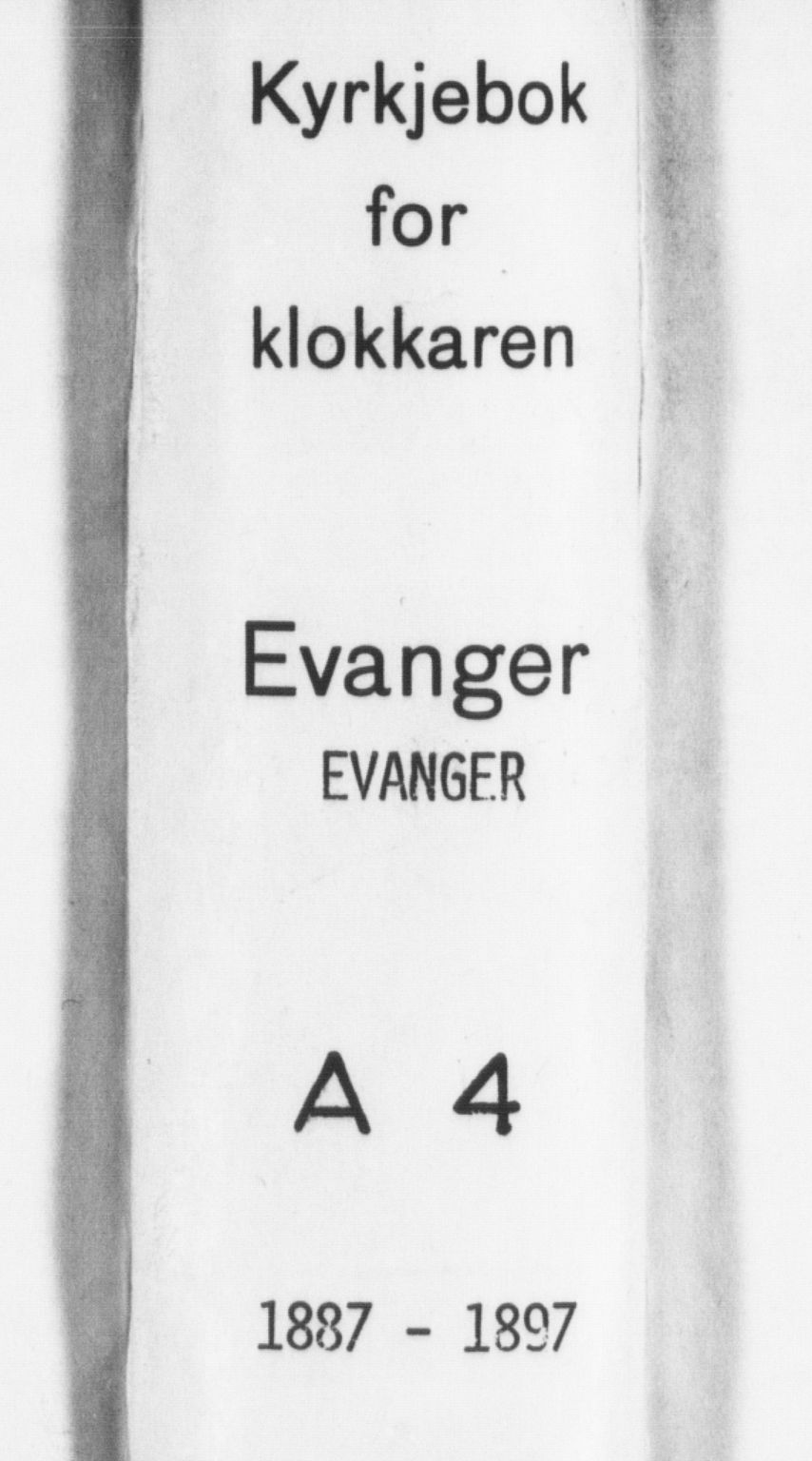 Evanger sokneprestembete, SAB/A-99924: Klokkerbok nr. A 4, 1887-1897