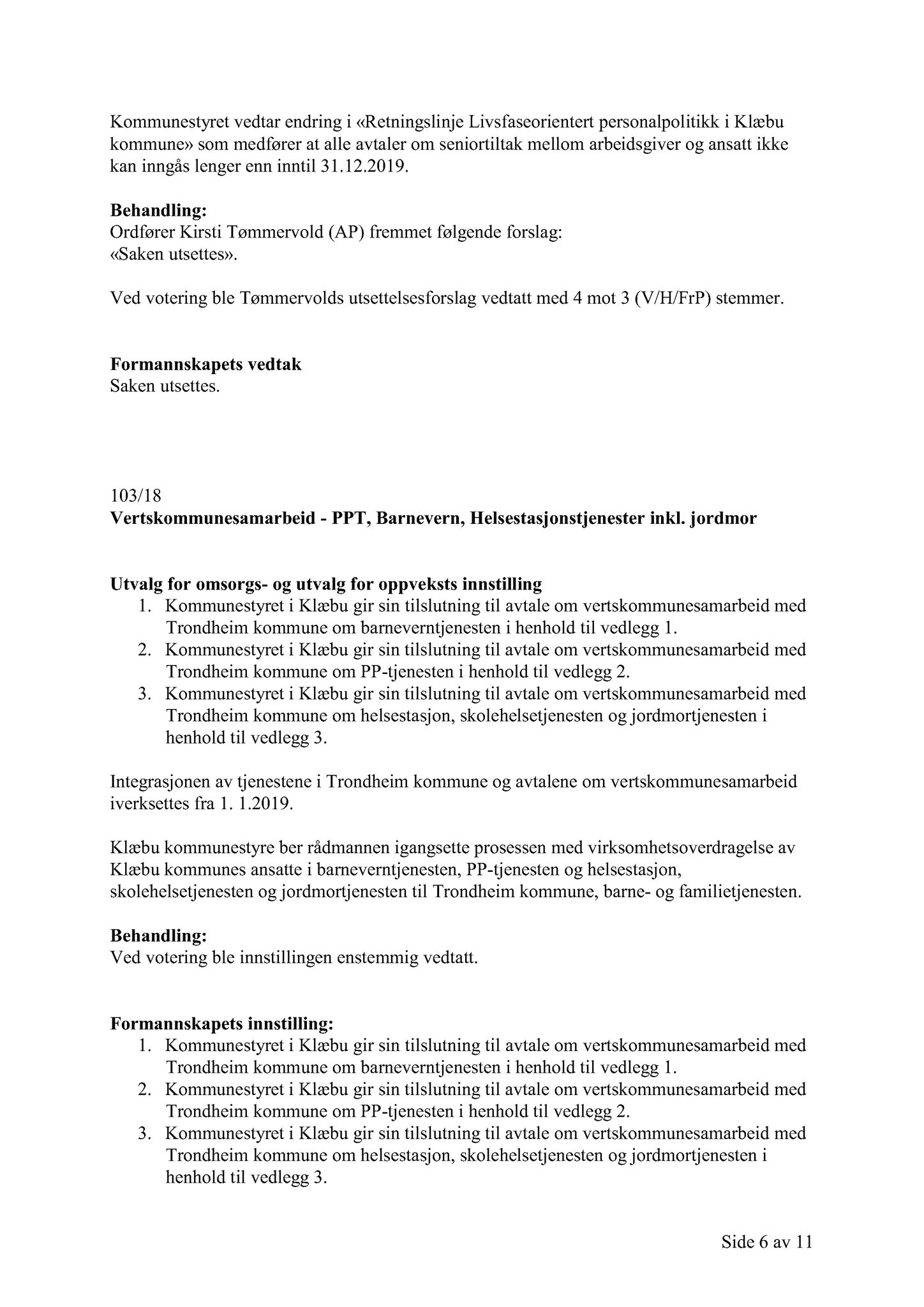 Klæbu Kommune, TRKO/KK/02-FS/L011: Formannsskapet - Møtedokumenter, 2018, s. 2771