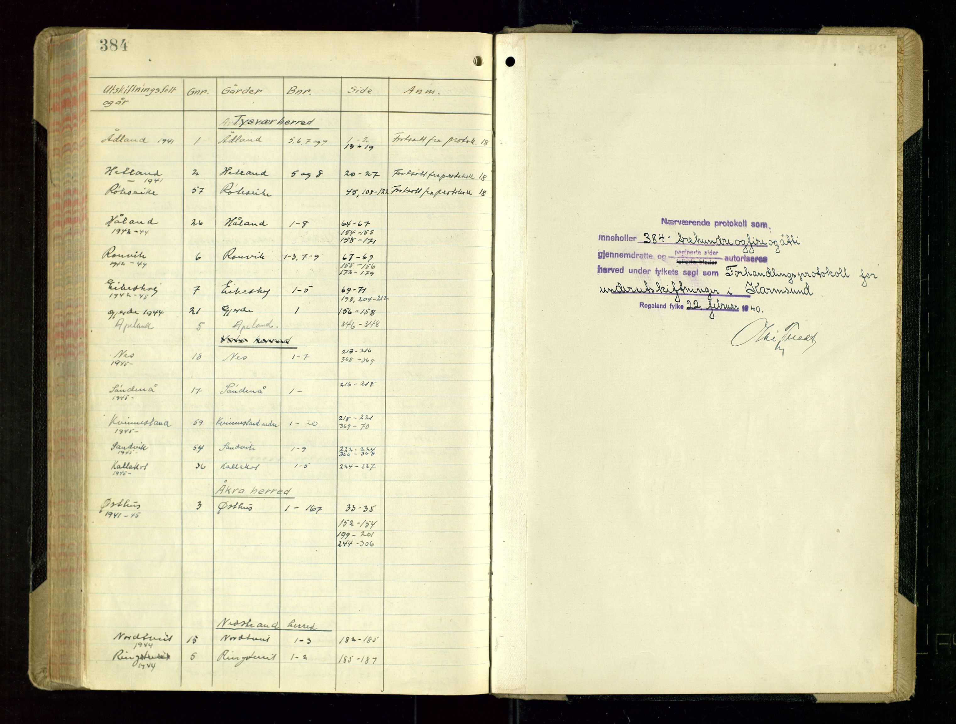 Rogaland jordskifterett, AV/SAST-A-102426/Oa/L0111: Forhandlingsprotokoll, 1940-1948, s. 384