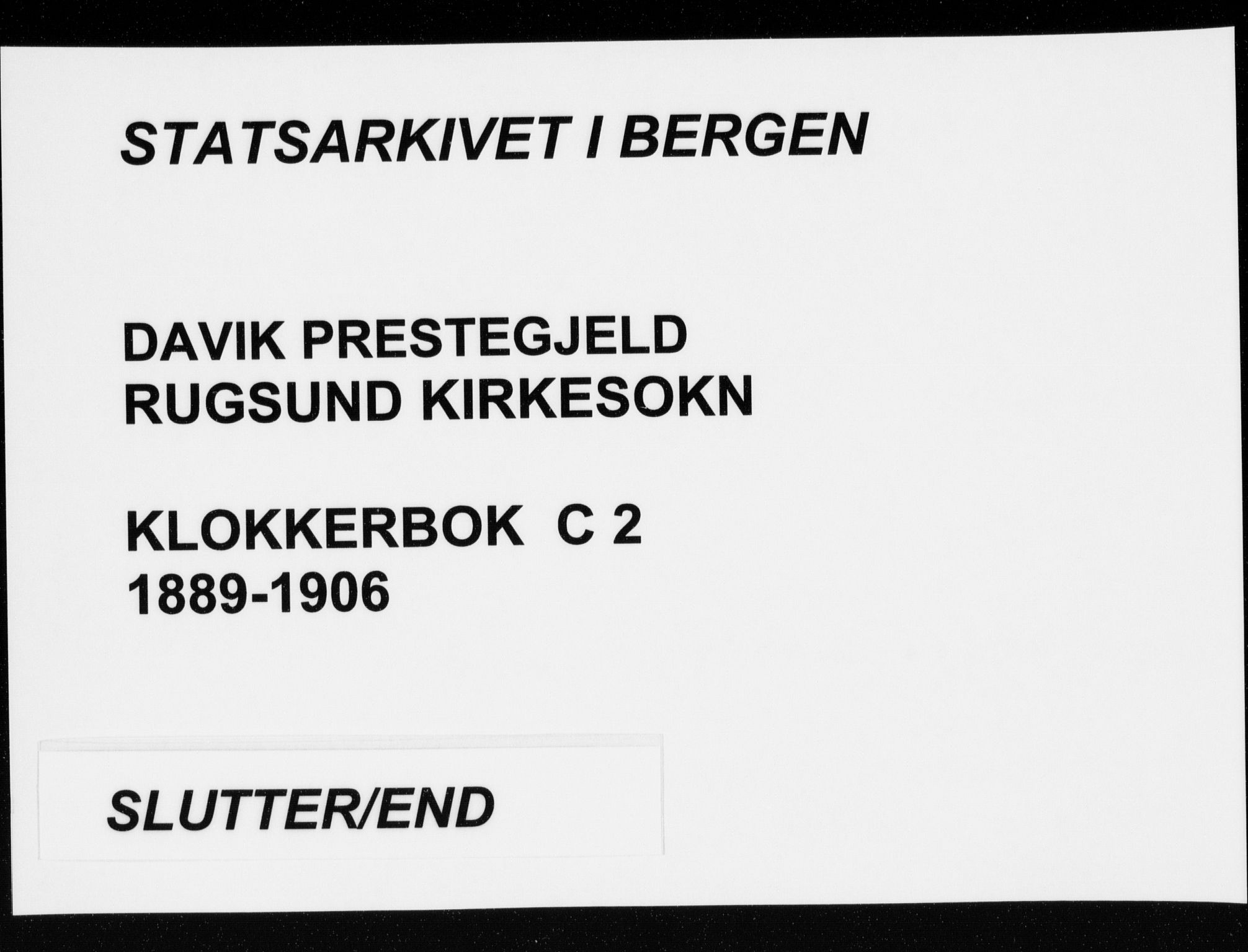 Davik sokneprestembete, AV/SAB-A-79701/H/Hab/Habc/L0002: Klokkerbok nr. C 2, 1889-1906