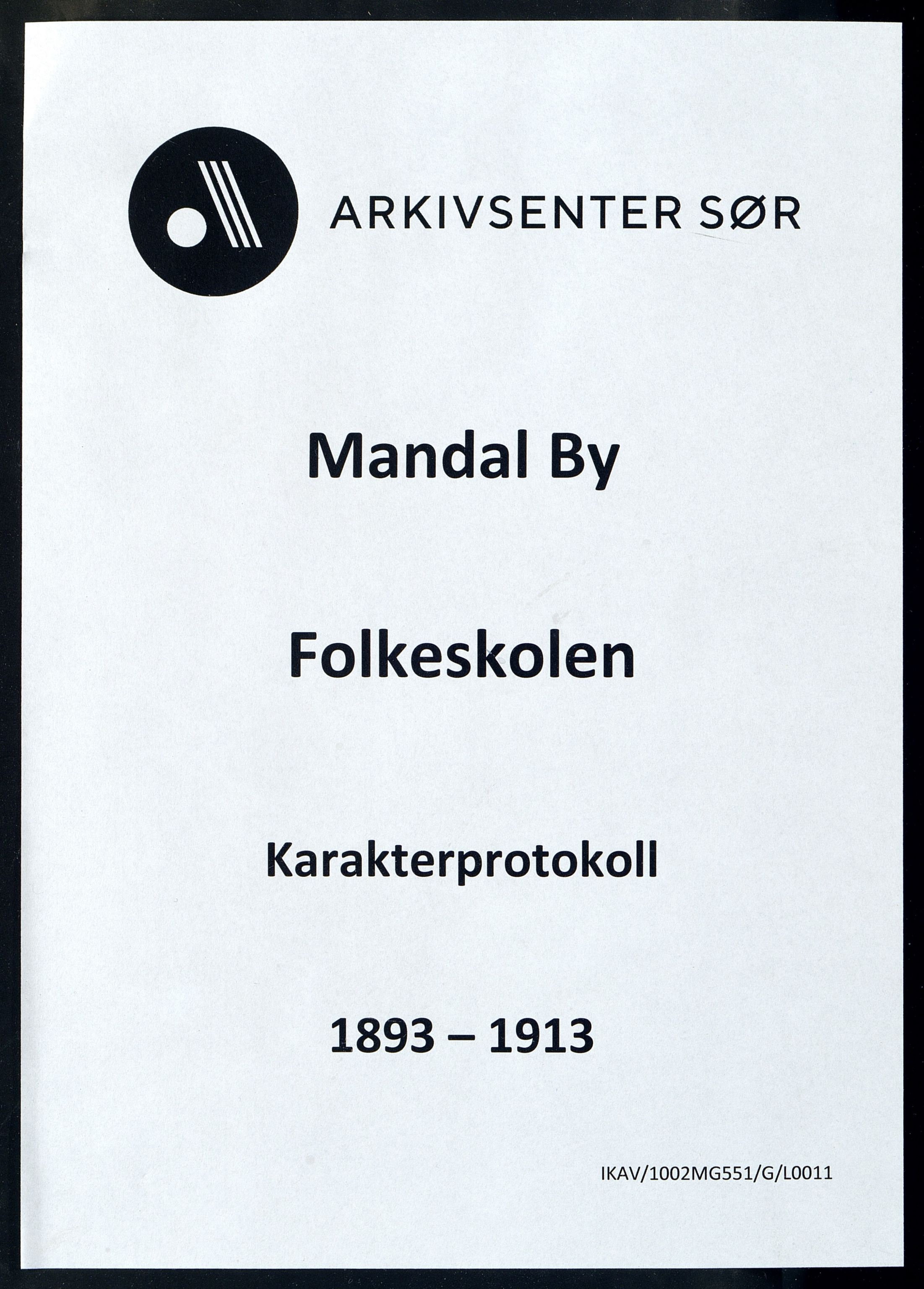 Mandal By - Mandal Allmueskole/Folkeskole/Skole, ARKSOR/1002MG551/G/L0011: Karakterprotokoll, 1893-1913