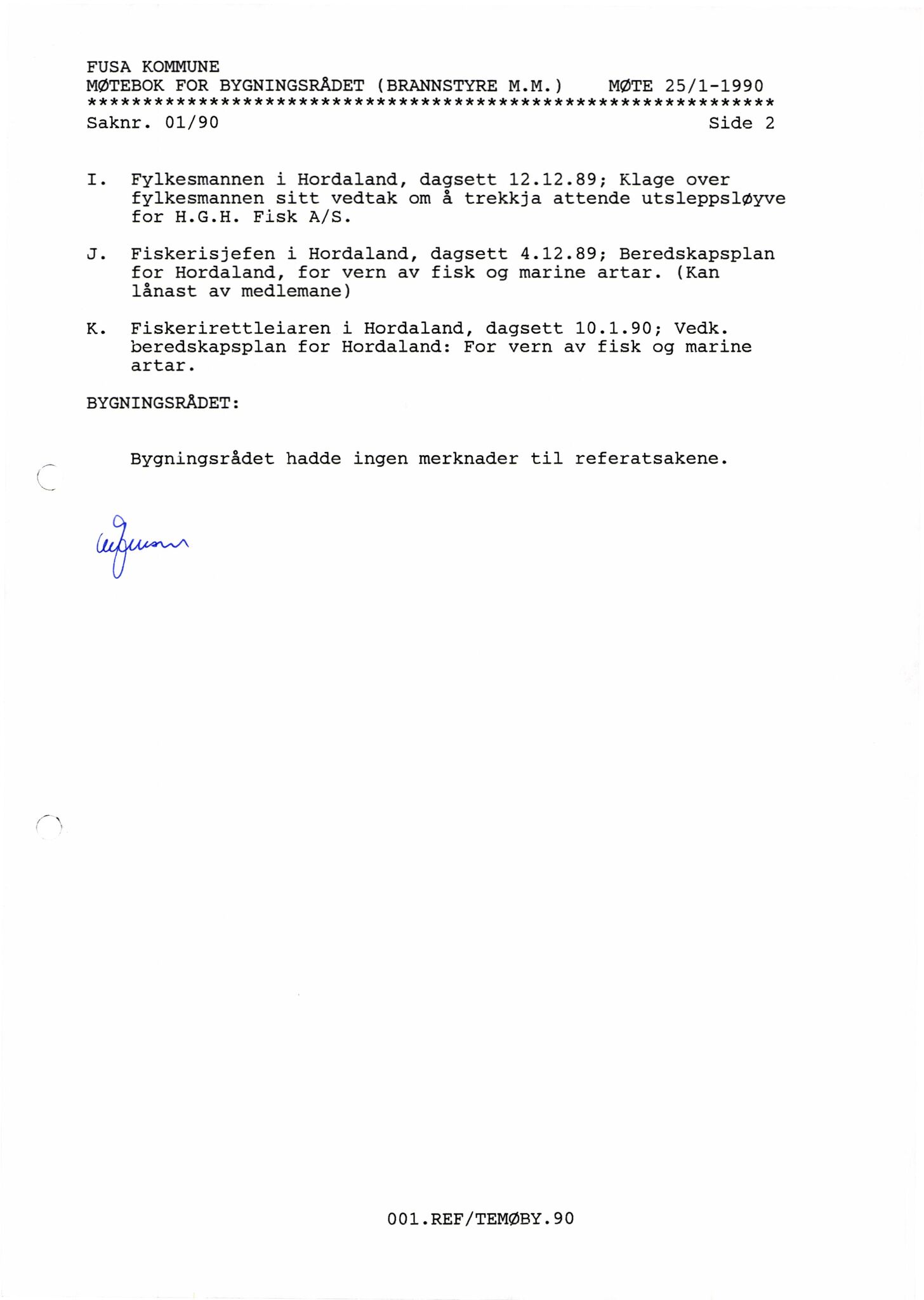 Fusa kommune. Bygningsrådet , IKAH/1241-511/A/Aa/L0017: Møtebok for Fusa bygningsråd, 1990
