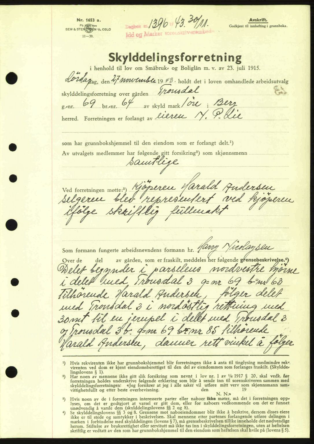 Idd og Marker sorenskriveri, AV/SAO-A-10283/G/Gb/Gbb/L0006: Pantebok nr. A6, 1943-1944, Dagboknr: 1396/1943