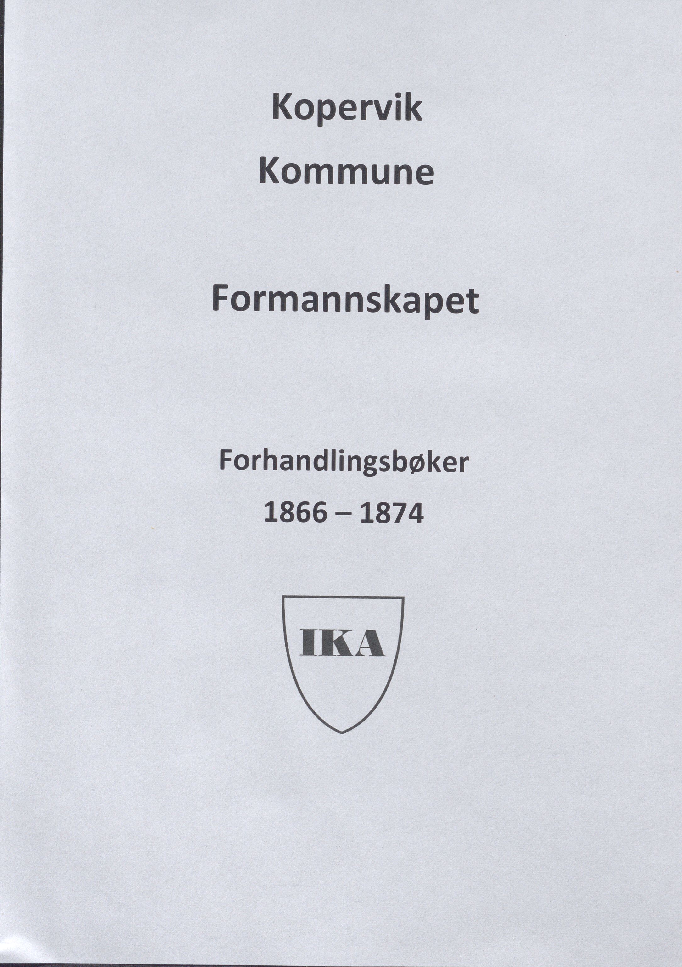 Kopervik Kommune - Formannskapet og Bystyret, IKAR/K-102468/A/Aa/L0001: Møtebok, 1866-1874