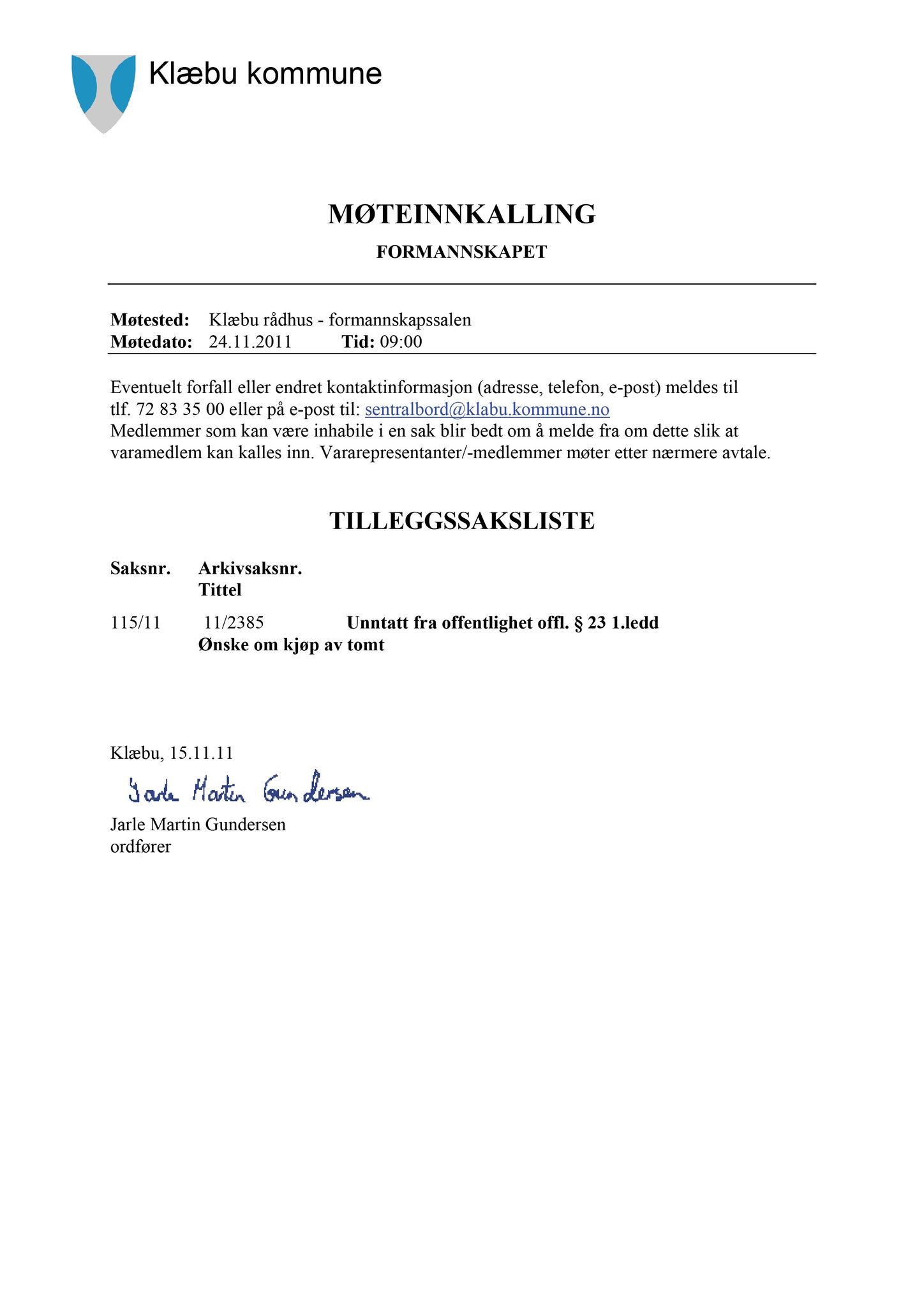 Klæbu Kommune, TRKO/KK/02-FS/L004: Formannsskapet - Møtedokumenter, 2011, s. 3015