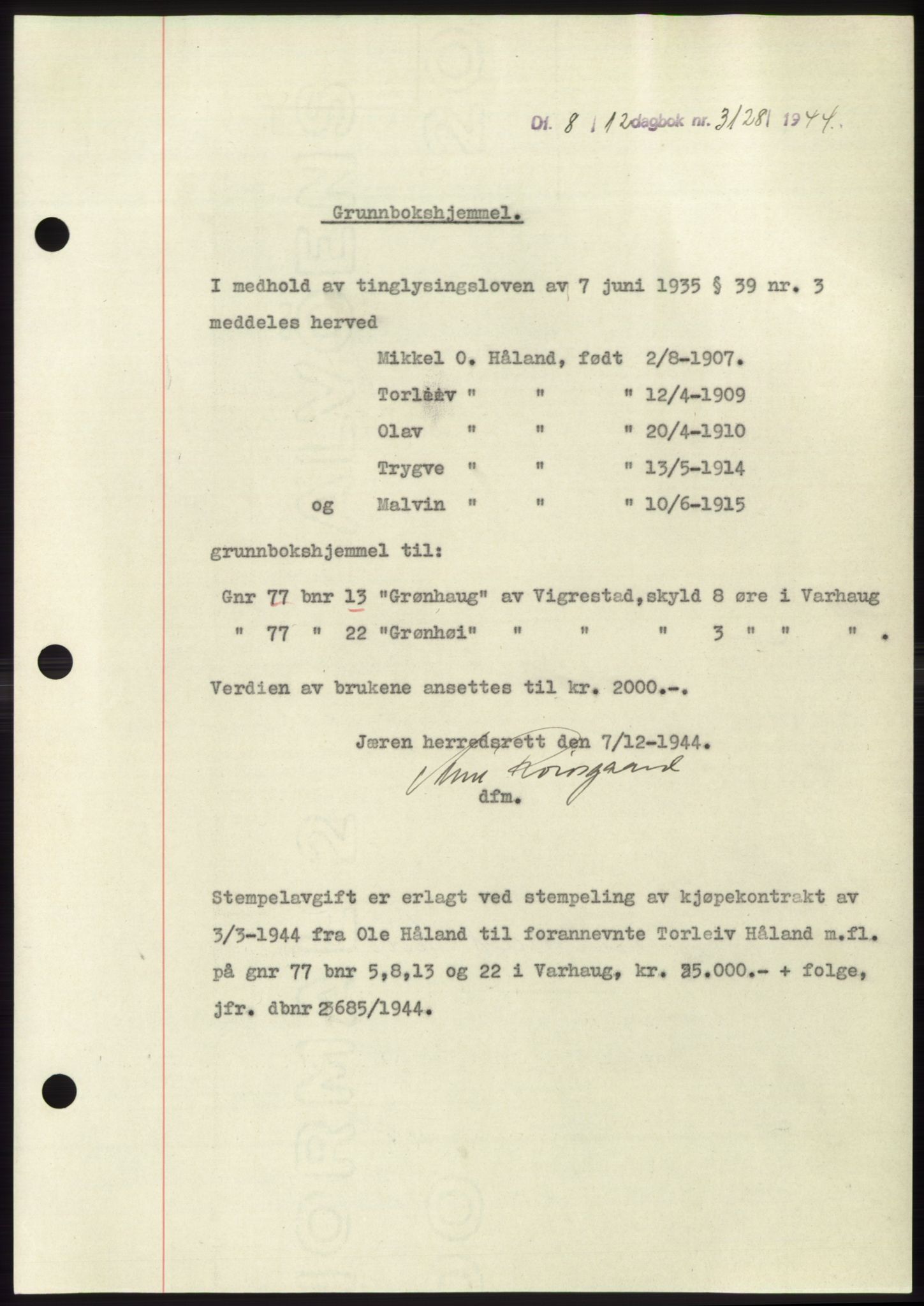 Jæren sorenskriveri, AV/SAST-A-100310/03/G/Gba/L0087: Pantebok, 1944-1945, Dagboknr: 3128/1944