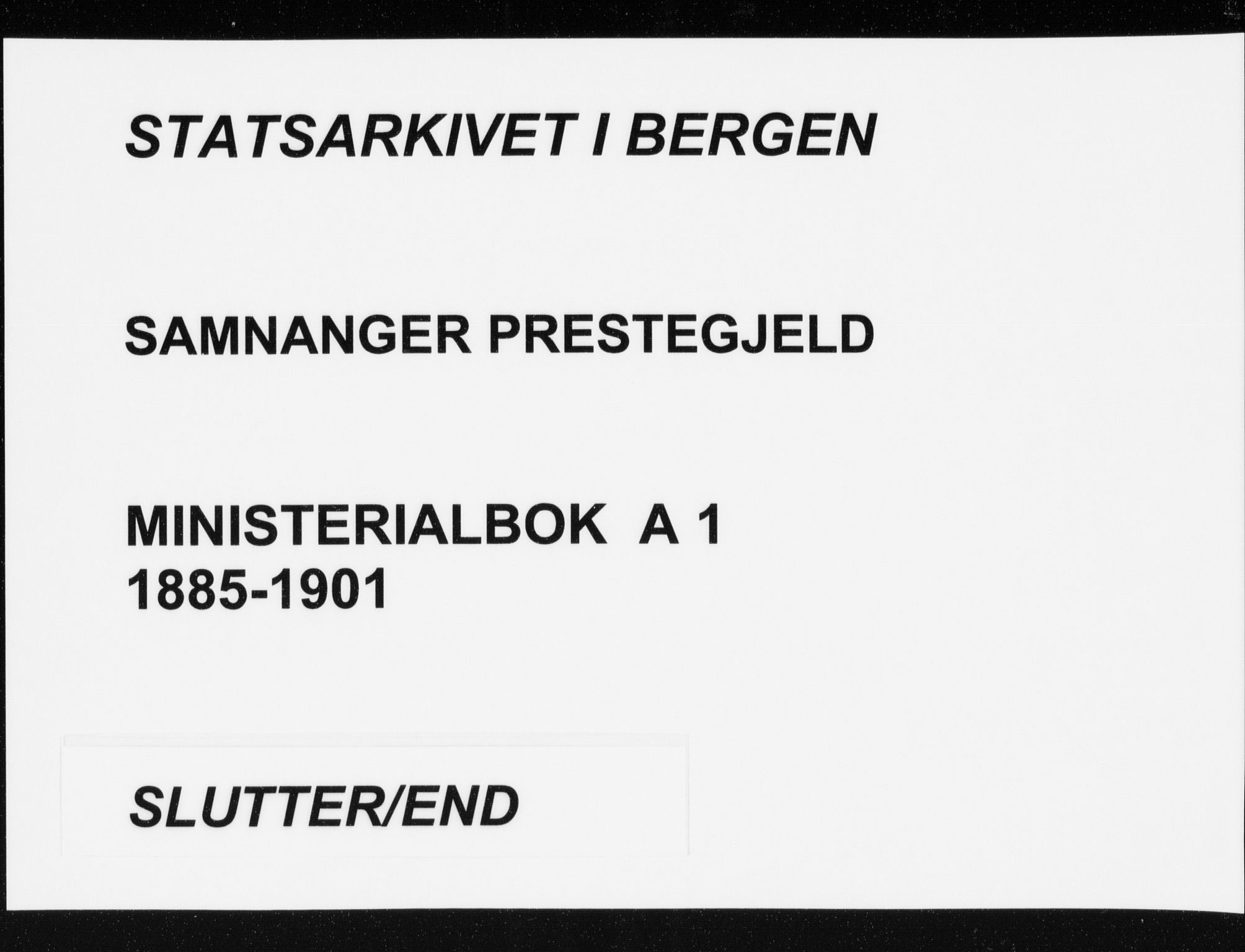 Samnanger Sokneprestembete, SAB/A-77501/H/Haa: Ministerialbok nr. A 1, 1885-1901