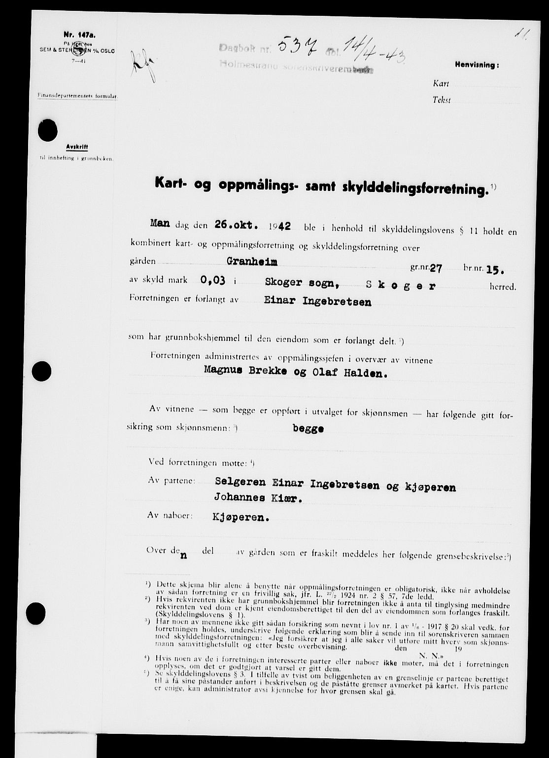 Holmestrand sorenskriveri, AV/SAKO-A-67/G/Ga/Gaa/L0057: Pantebok nr. A-57, 1943-1944, Dagboknr: 537/1943