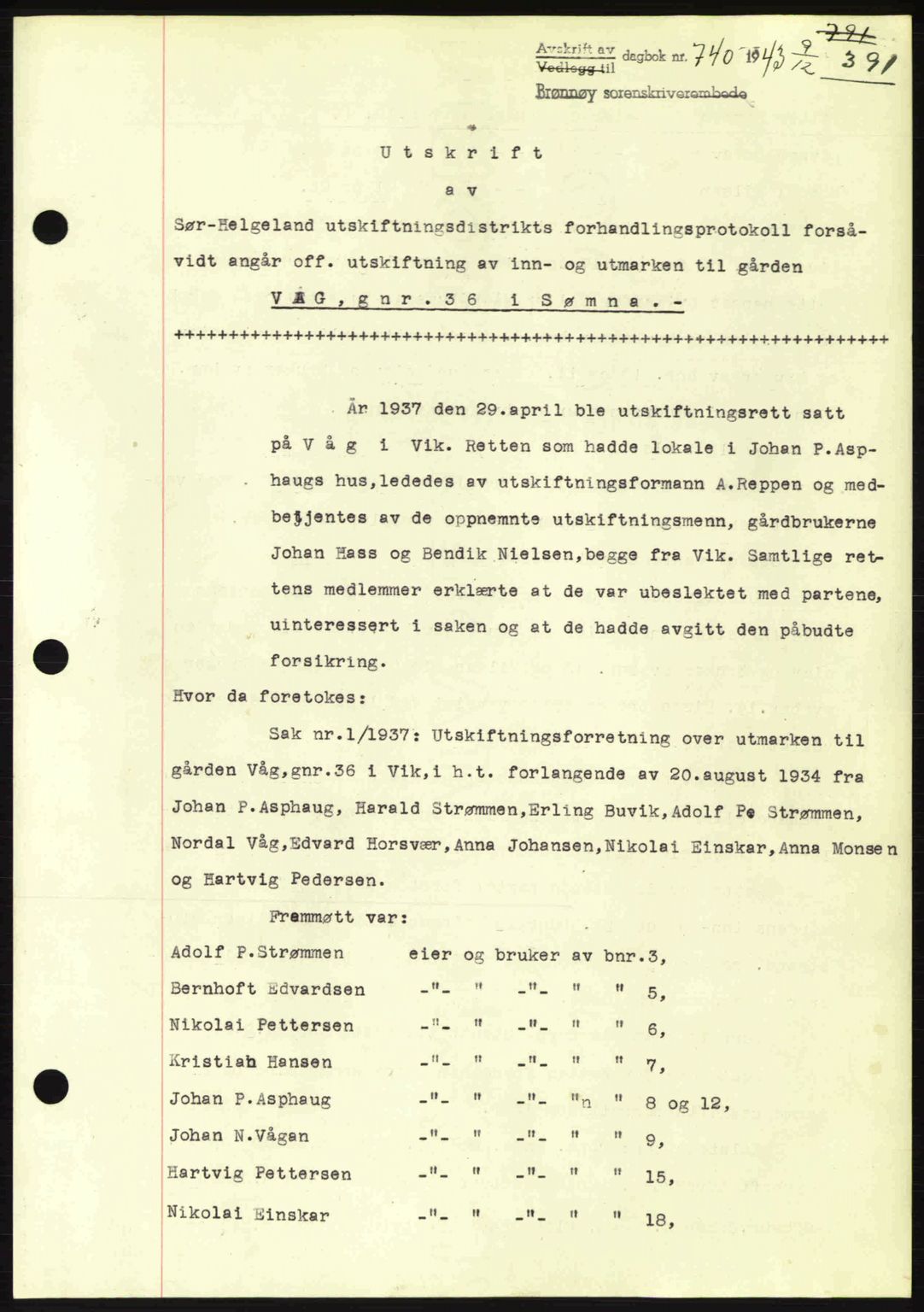 Brønnøy sorenskriveri, SAT/A-4170/1/2/2C: Pantebok nr. 23, 1943-1944, Dagboknr: 740/1943