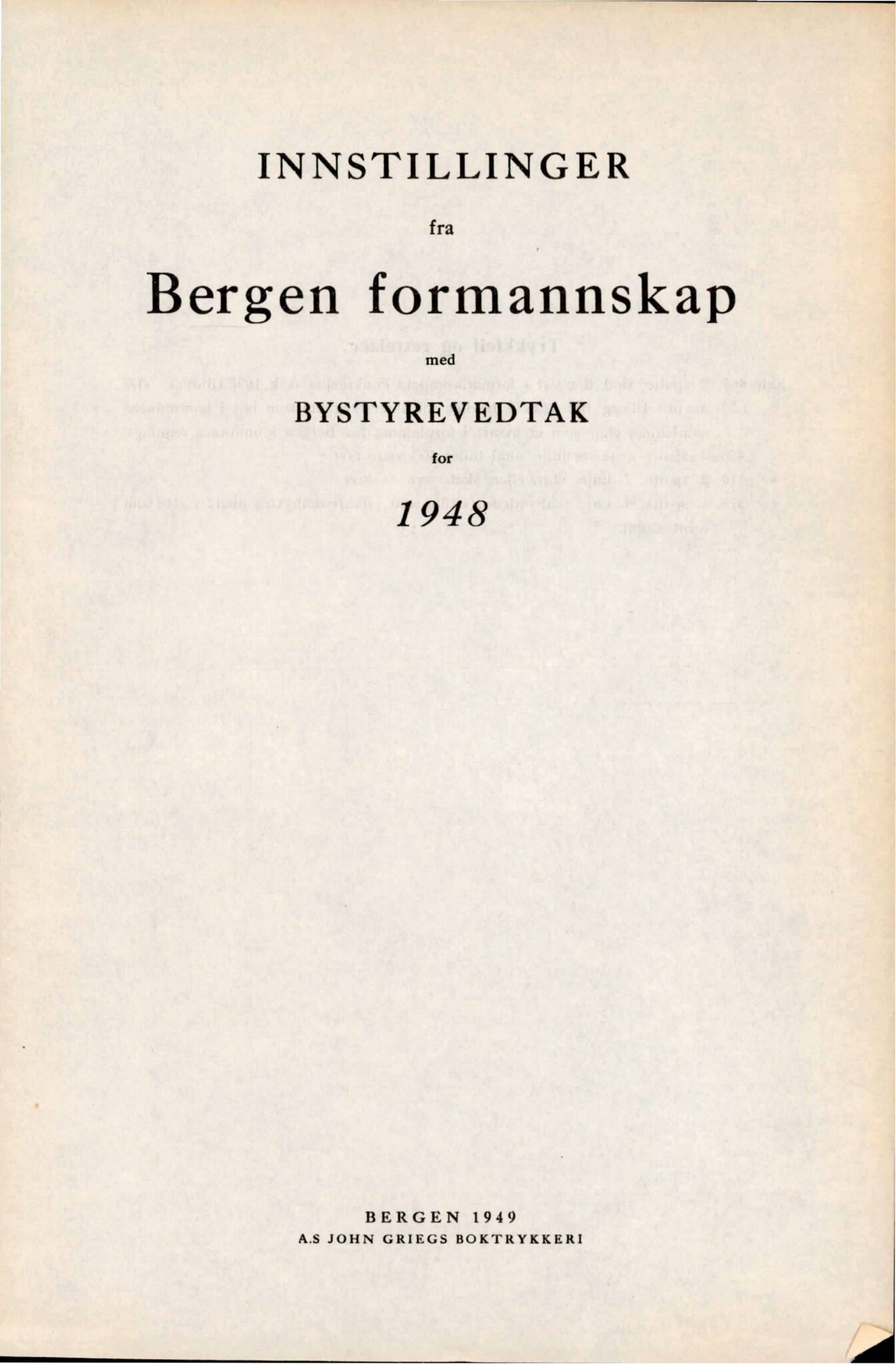 Bergen kommune. Formannskapet, BBA/A-0003/Ad/L0156: Bergens Kommuneforhandlinger, bind I, 1948