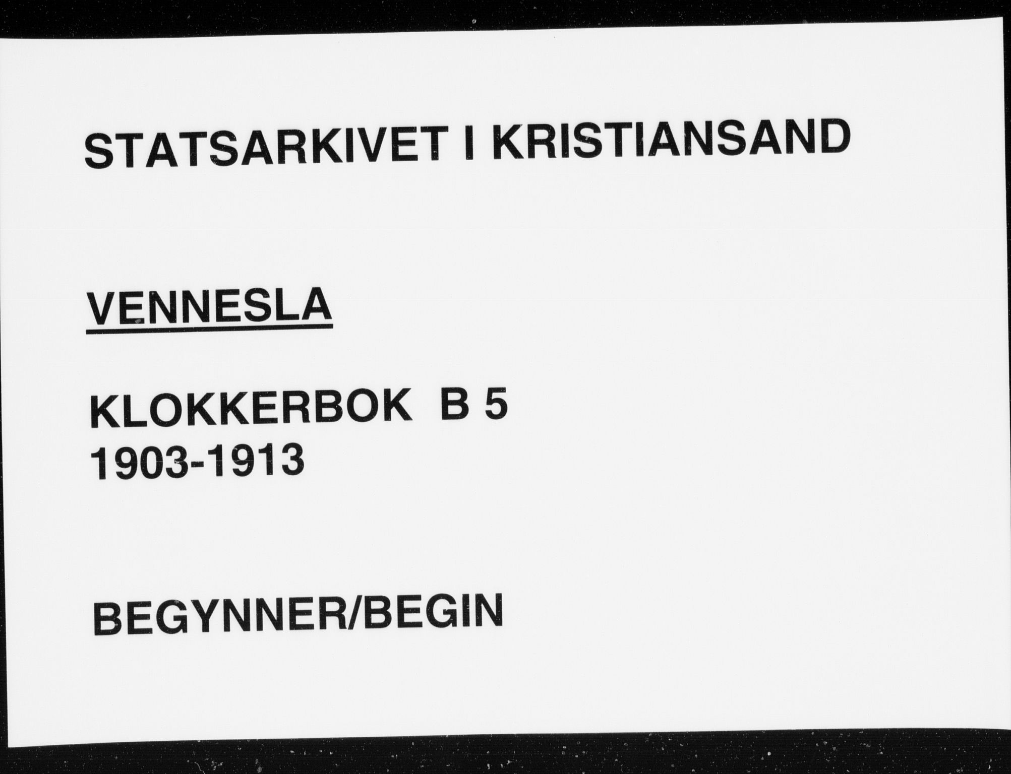 Vennesla sokneprestkontor, SAK/1111-0045/Fb/Fbb/L0005: Klokkerbok nr. B 5, 1903-1913