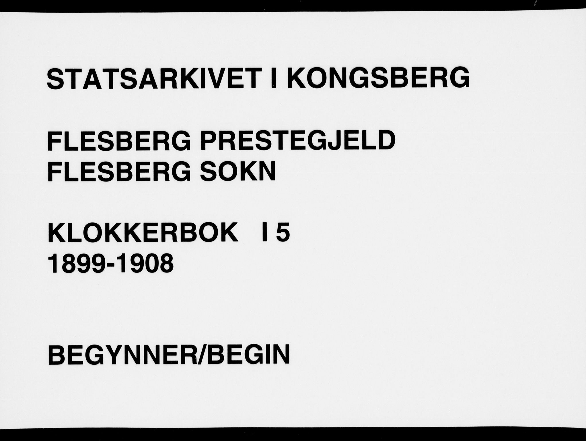 Flesberg kirkebøker, SAKO/A-18/G/Ga/L0005: Klokkerbok nr. I 5, 1899-1908