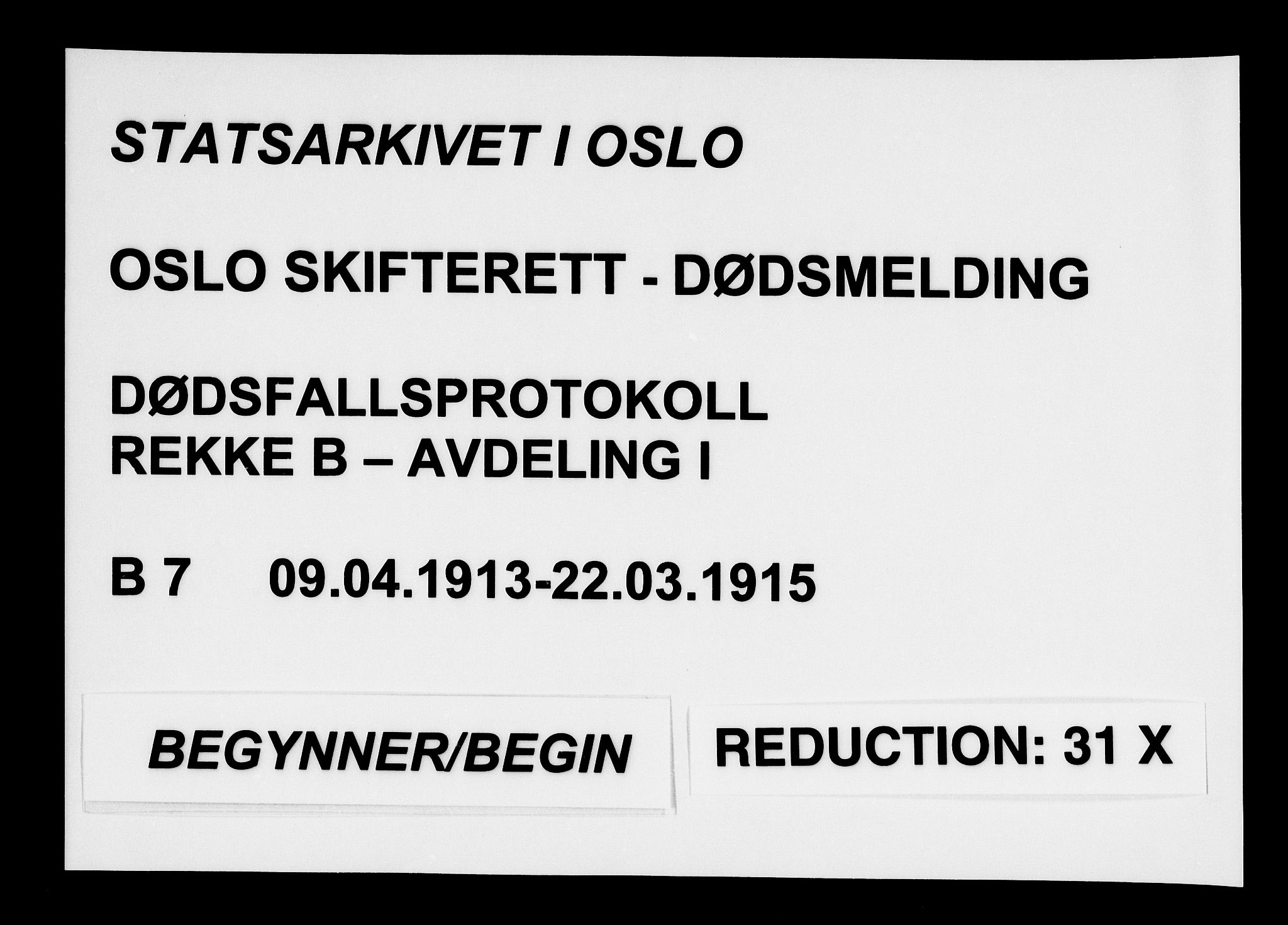 Oslo skifterett, SAO/A-10383/G/Ga/Gab/L0007: Dødsfallsprotokoll, 1913-1915
