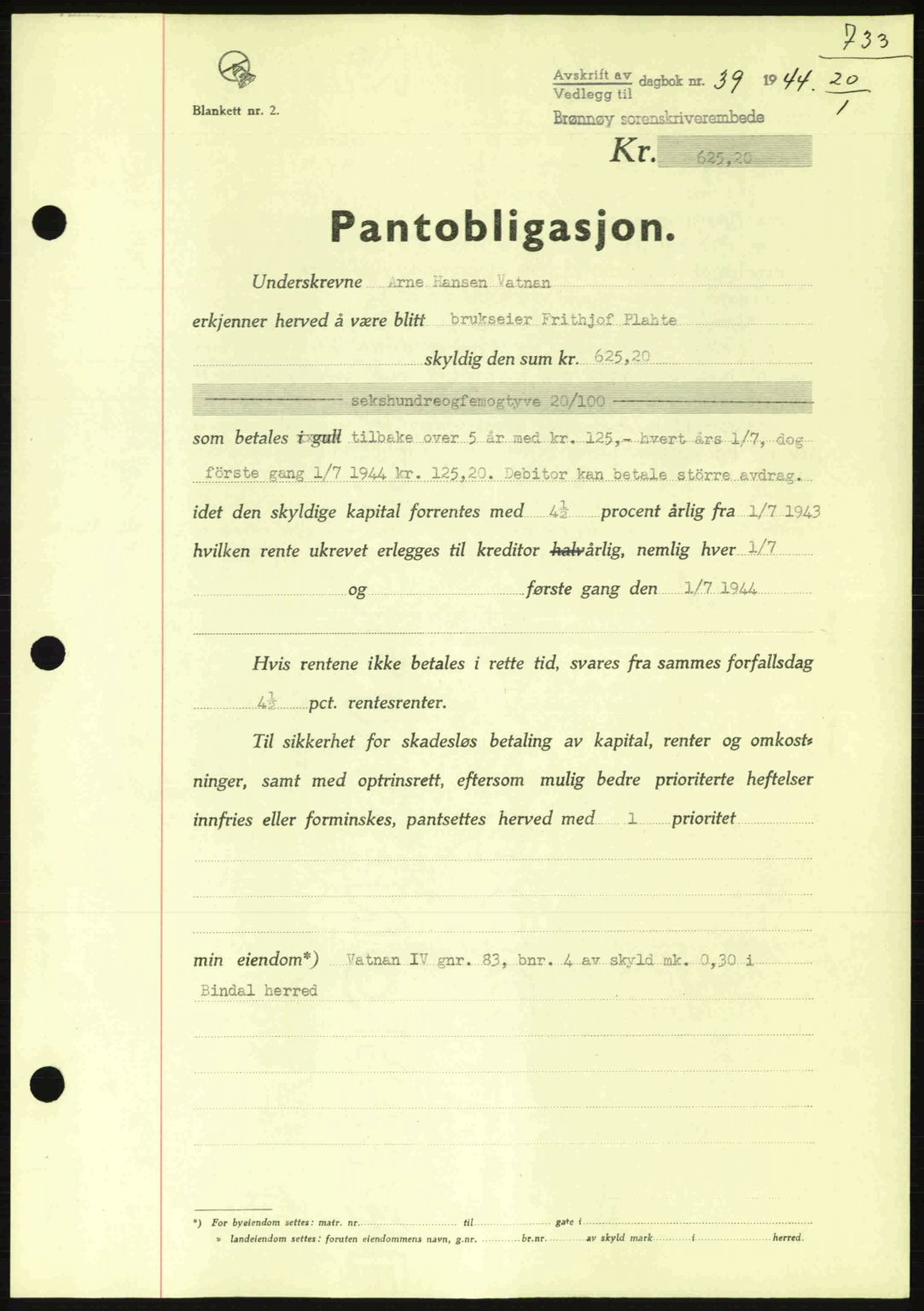 Brønnøy sorenskriveri, SAT/A-4170/1/2/2C: Pantebok nr. 23, 1943-1944, Dagboknr: 39/1944