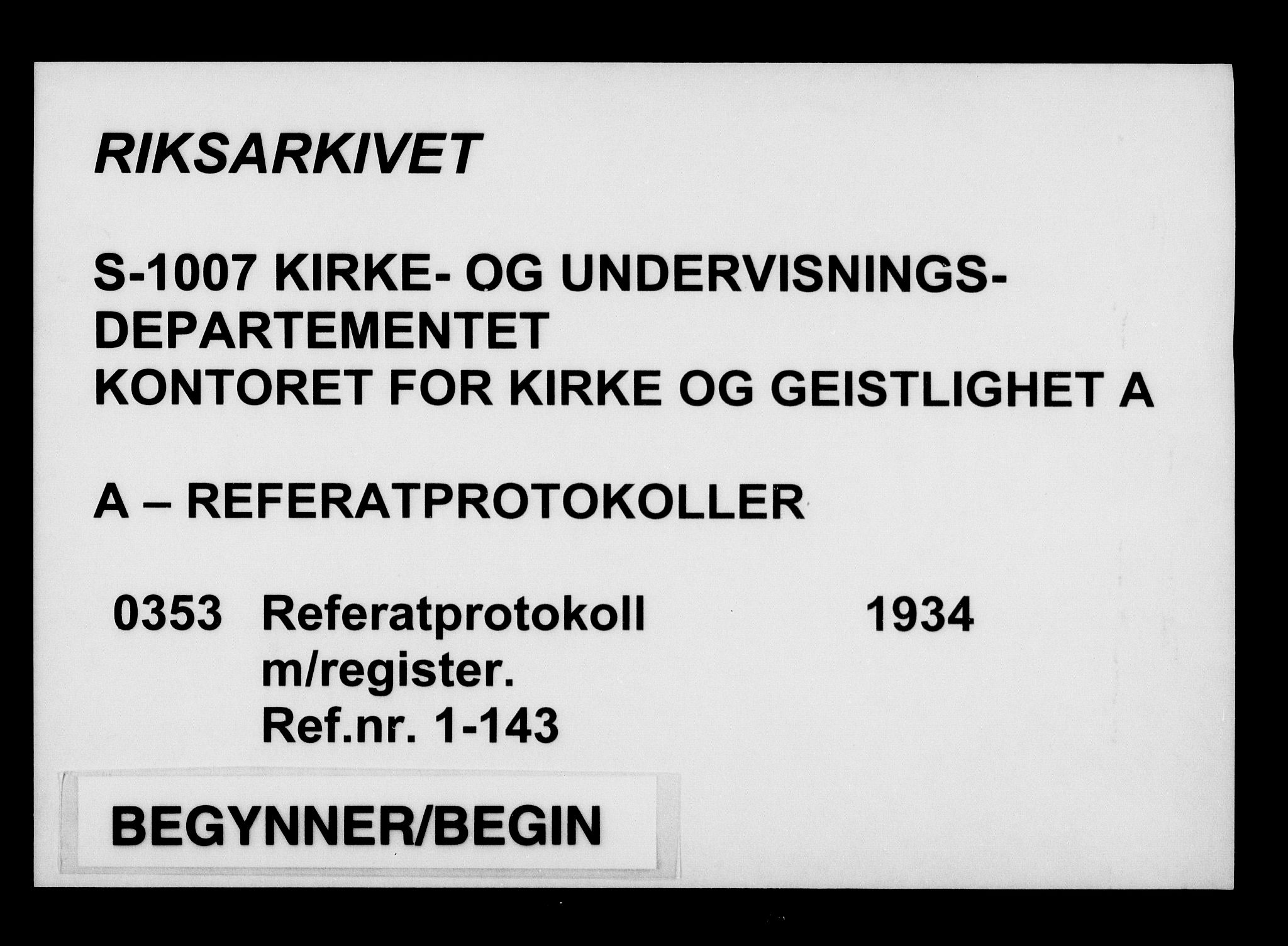 Kirke- og undervisningsdepartementet, Kontoret  for kirke og geistlighet A, AV/RA-S-1007/A/Aa/L0353: Referatprotokoll m/register. Ref.nr. 1-143, 1934