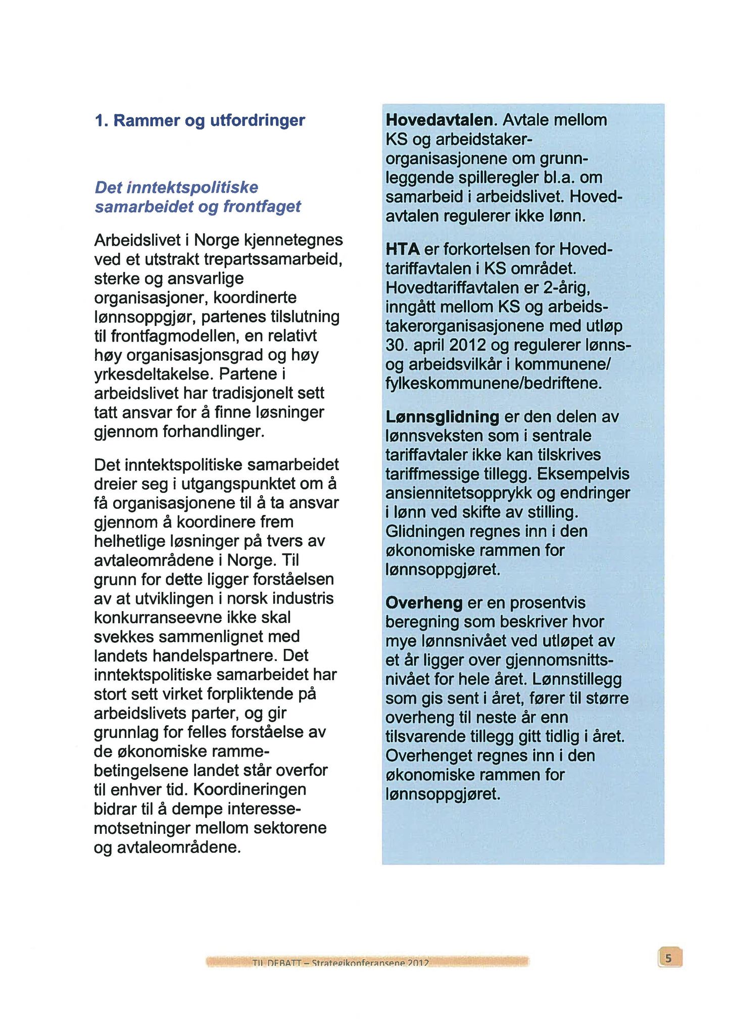 Klæbu Kommune, TRKO/KK/02-FS/L005: Formannsskapet - Møtedokumenter, 2012, s. 161